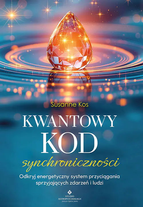 Książka - Kwantowy kod synchroniczności. Odkryj energetyczny system przyciągania sprzyjających zdarzeń i ludzi