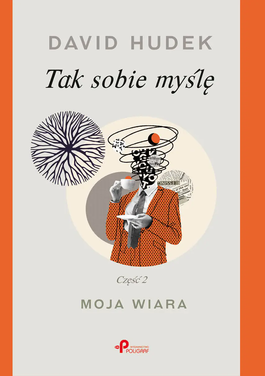 Książka - Tak sobie myślę. Część 2. Moja wiara