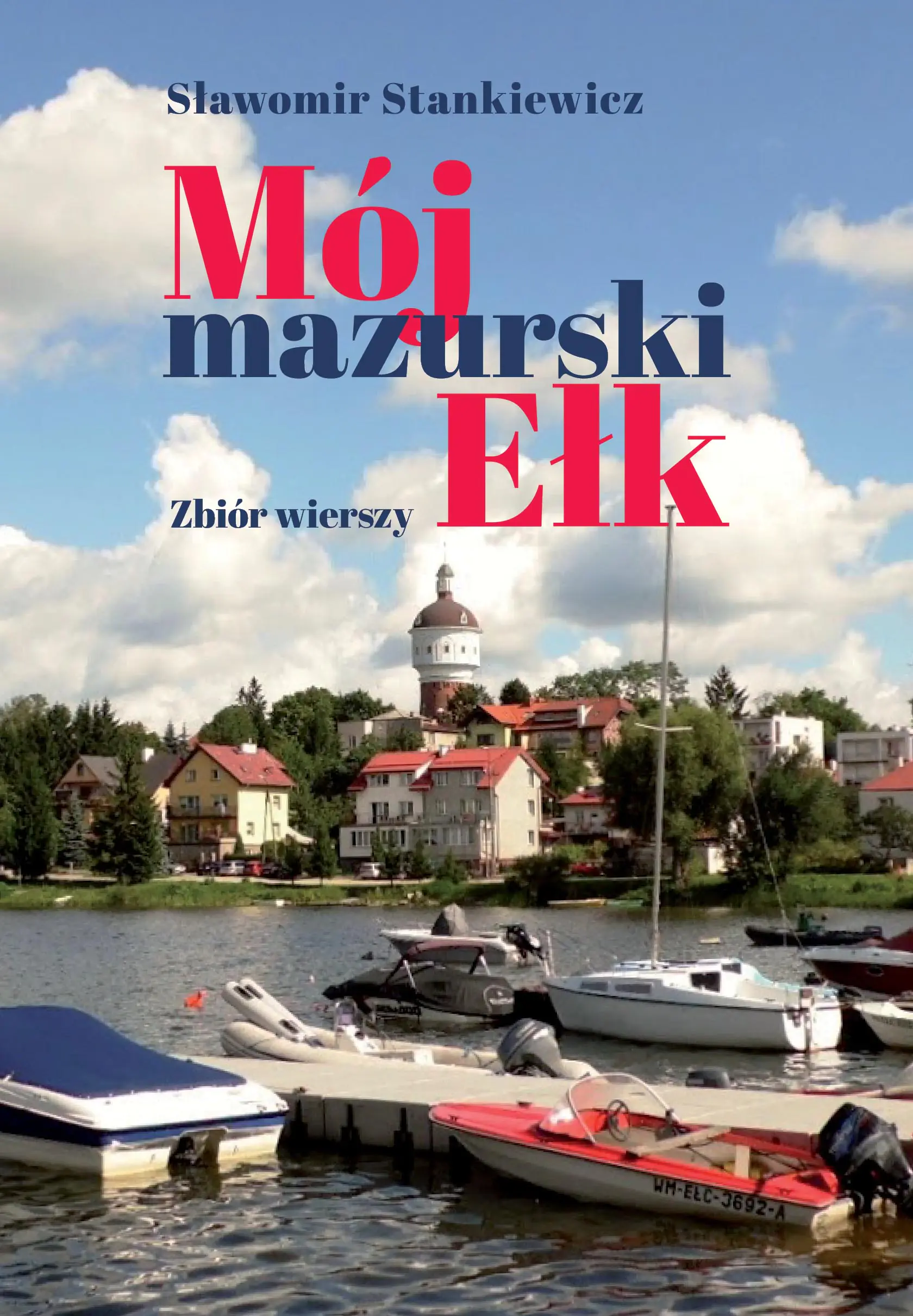 Książka - Mój mazurski Ełk. Zbiór wierszy
