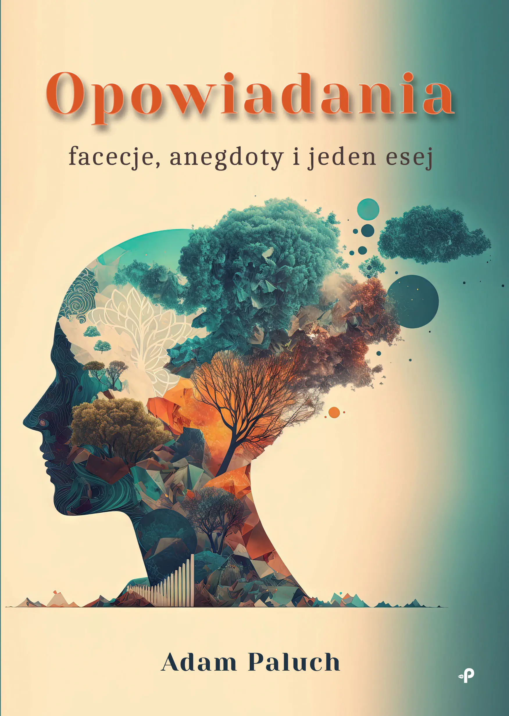 Książka - Opowiadania. Facecje, anegdoty i jeden esej