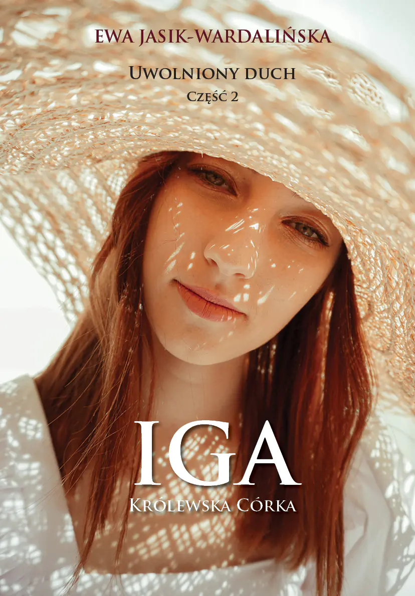 Książka - Iga Królewska córka. Uwolniony duch. Część 2