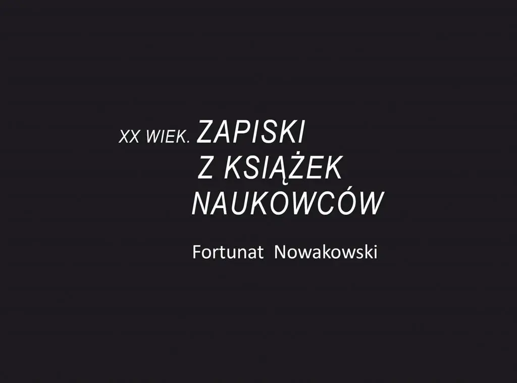 Książka - XX wiek. Zapiski z książek naukowców