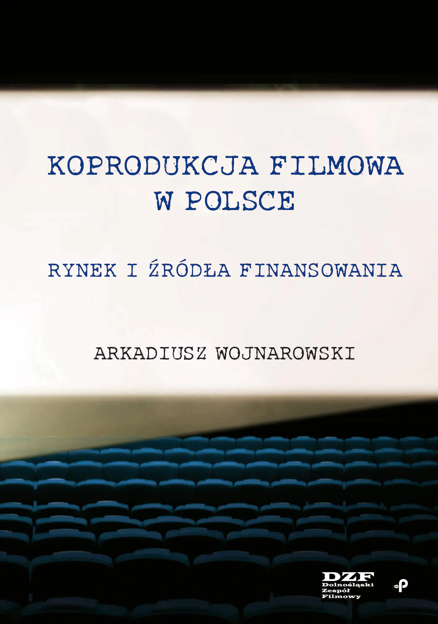 Książka - Koprodukcja filmowa w Polsce. Rynek i źródła...