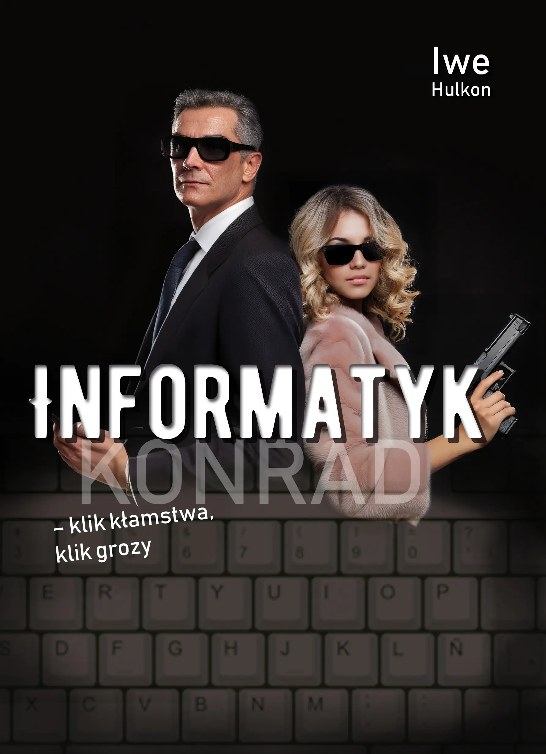 Książka - Konrad. Informatyk - klik kłamstwa, klik grozy. Tom 2