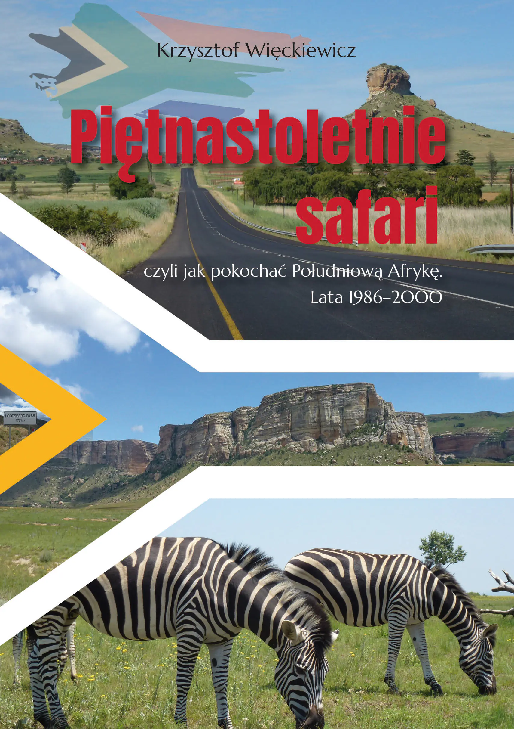 Książka - Piętnastoletnie safari, czyli jak pokochać Południową Afrykę. Lata 1986–2000