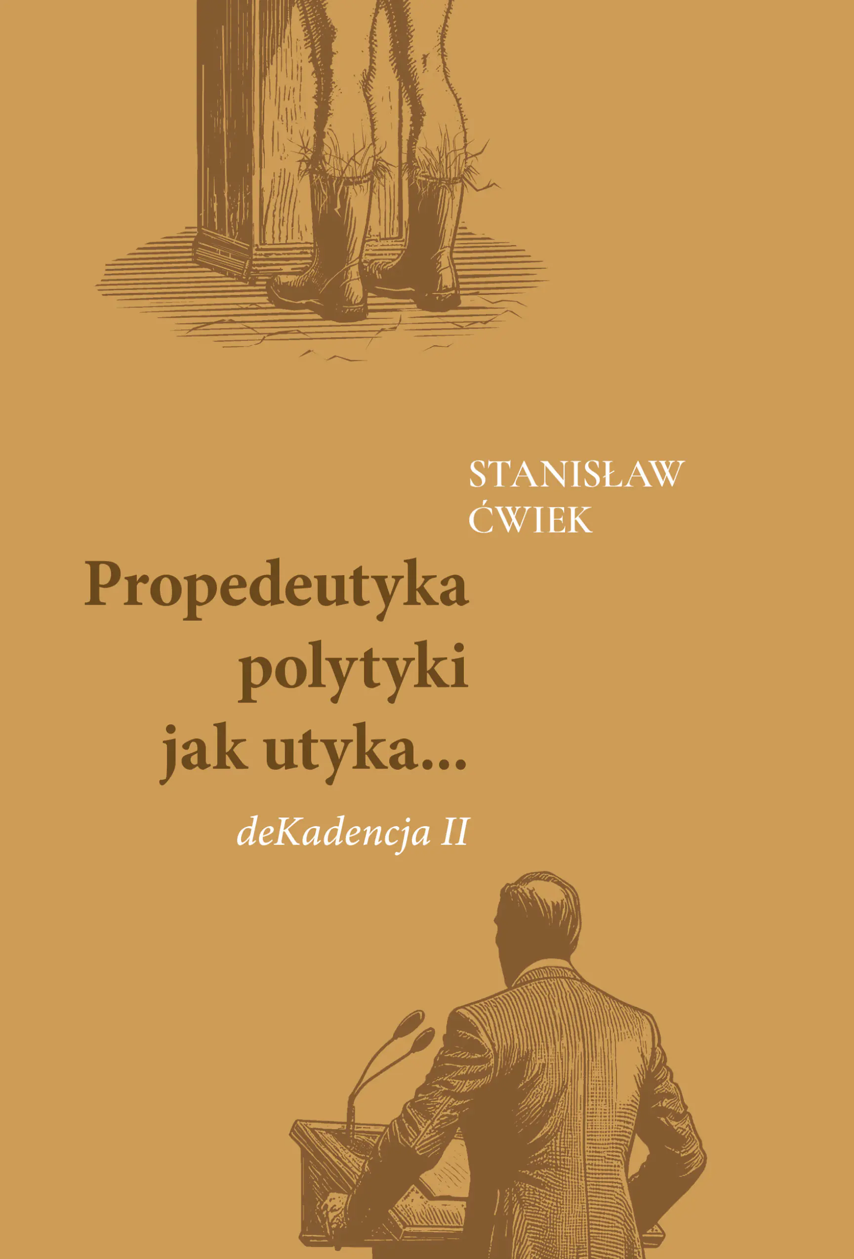 Książka - Propedeutyka polytyki jak utyka... deKadencja II