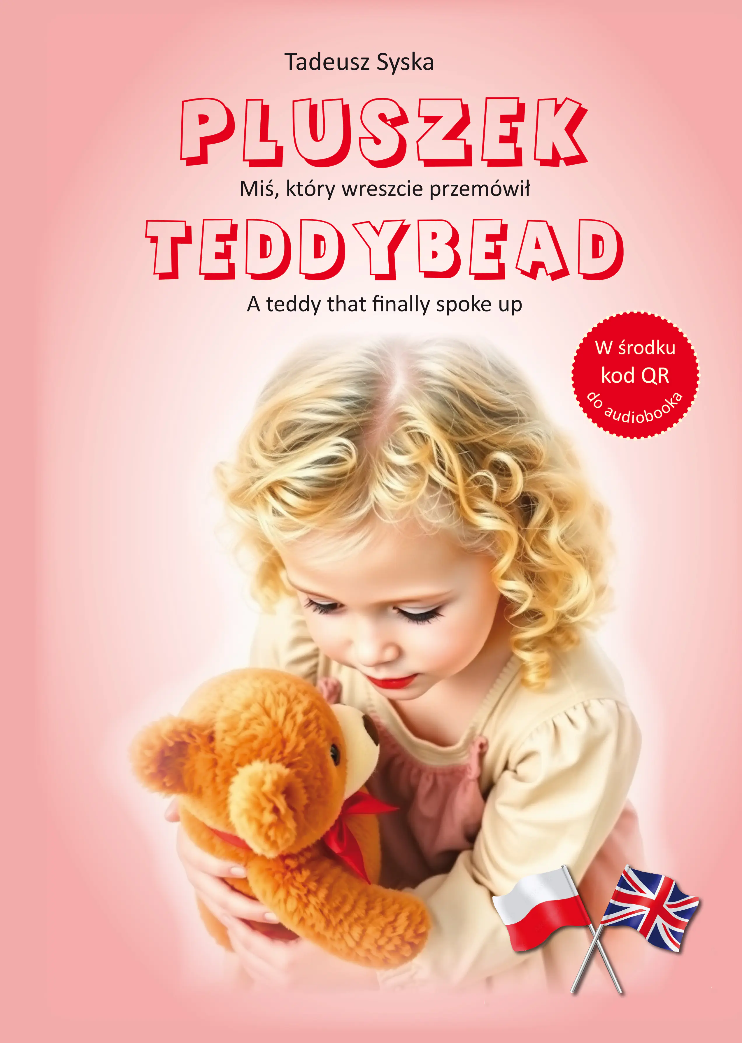 Książka - Pluszek. Miś, który wreszcie przemówił / Teddybead. A teddy that finally spoke up