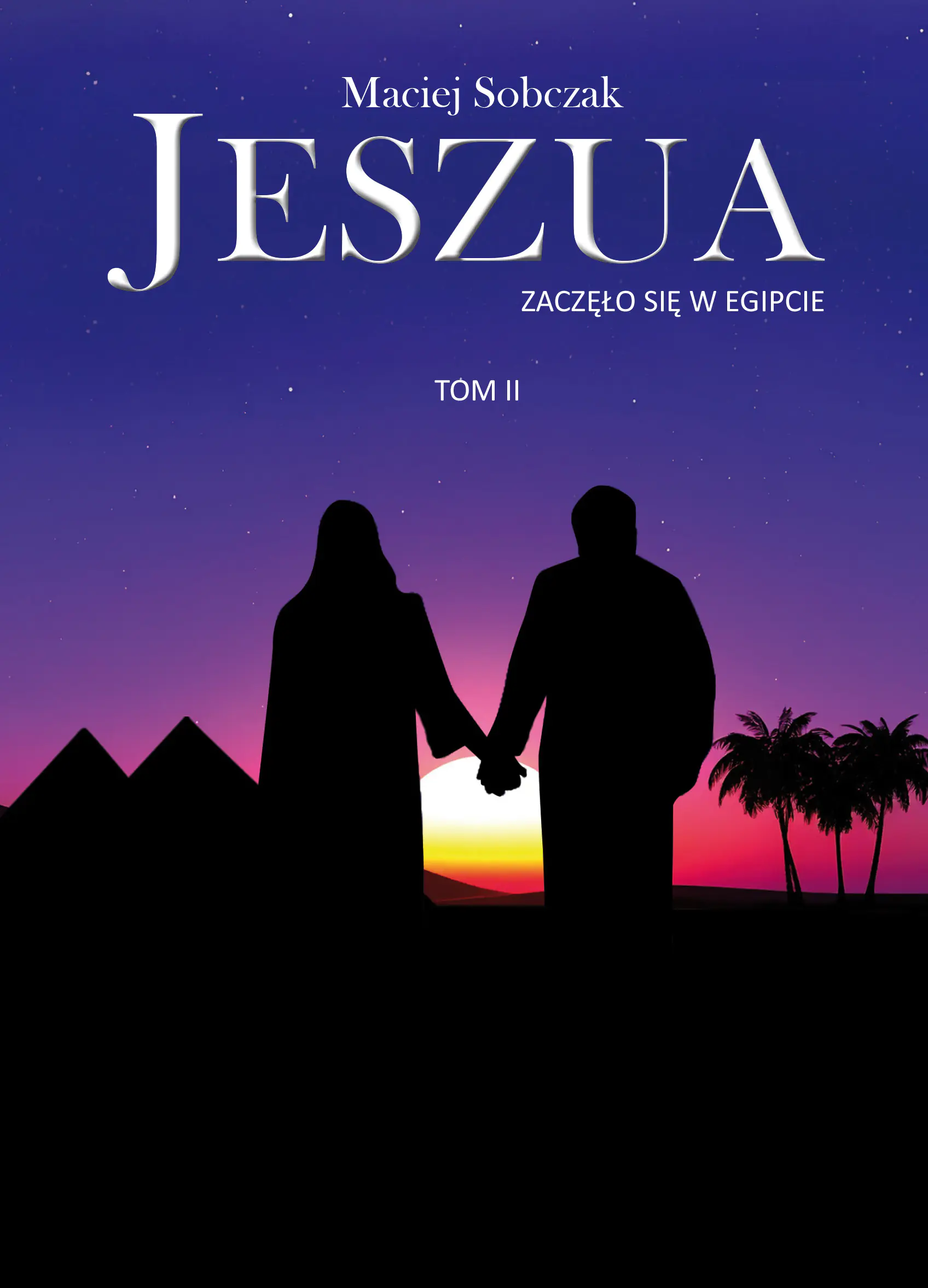 Książka - Jeszua. Zaczęło się w Egipcie. Tom 2