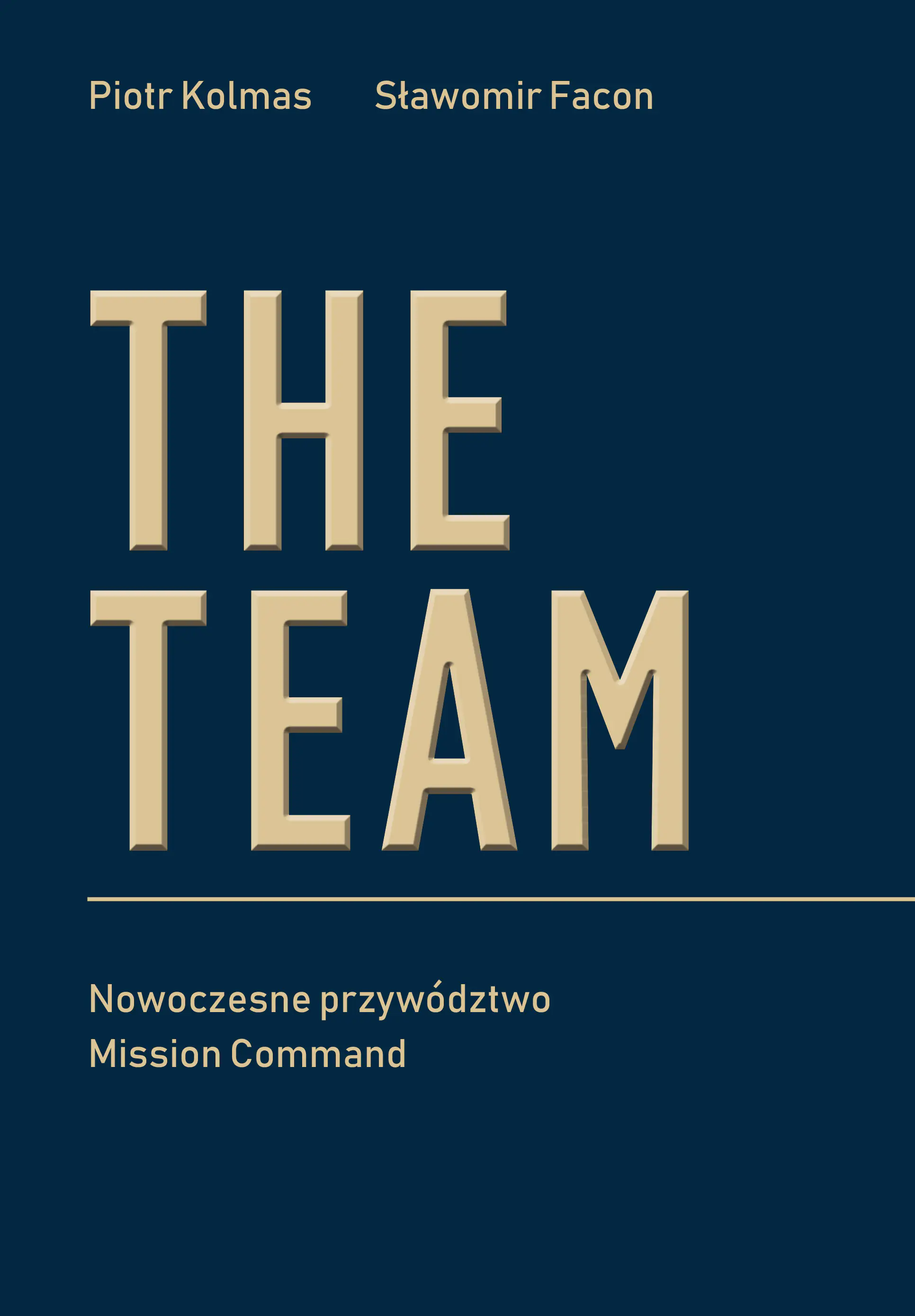 Książka - The Team. Nowoczesne przywództwo Mission Command
