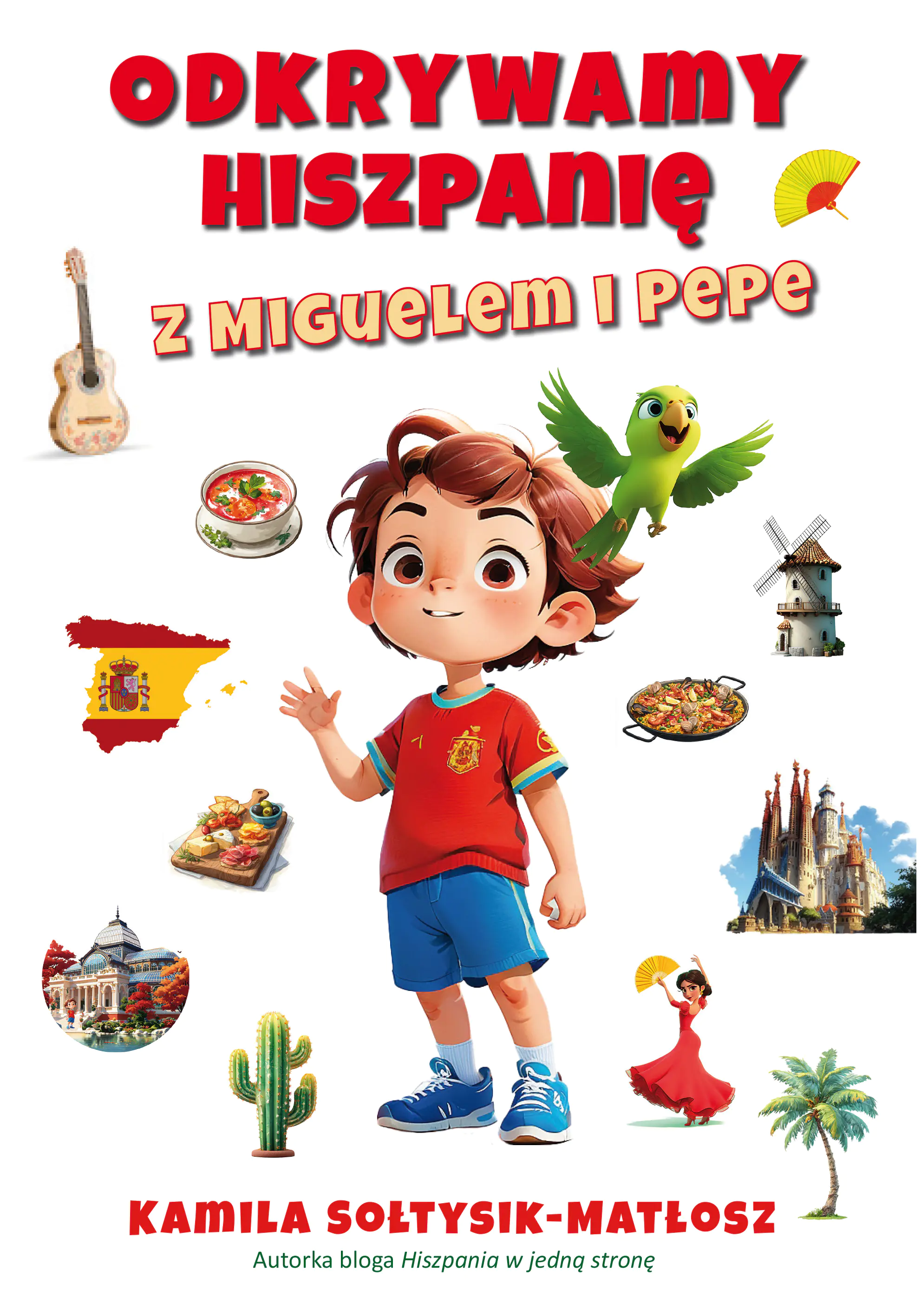 Książka - Odkrywamy Hiszpanię z Miguelem i Pepe