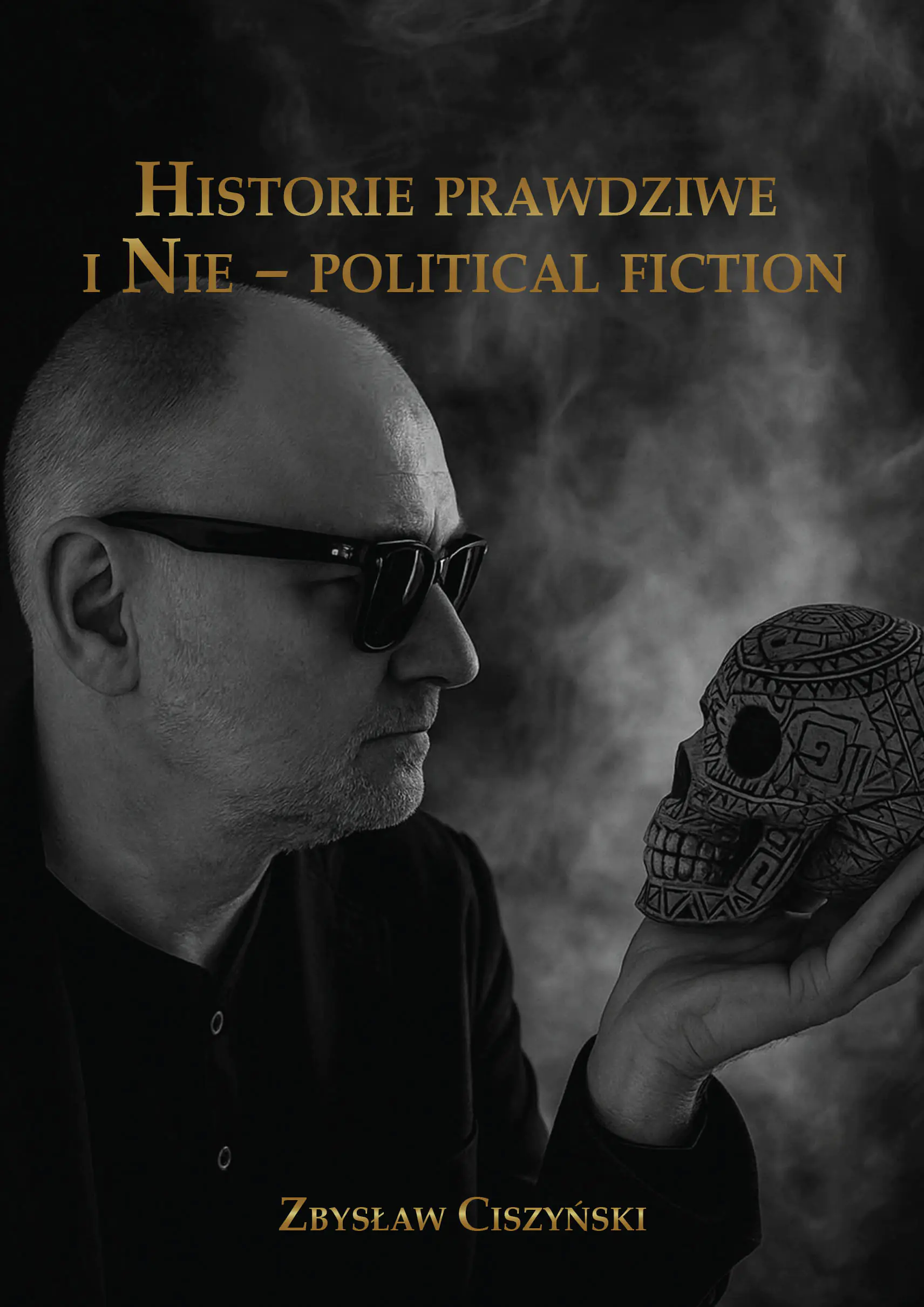 Książka - Historie prawdziwe i Nie &ndash; political fiction