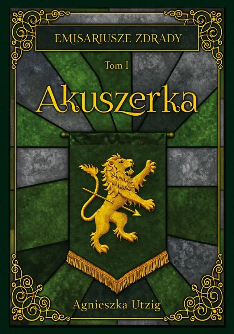 Książka - Akuszerka. Emisariusze Zdrady. Tom 1