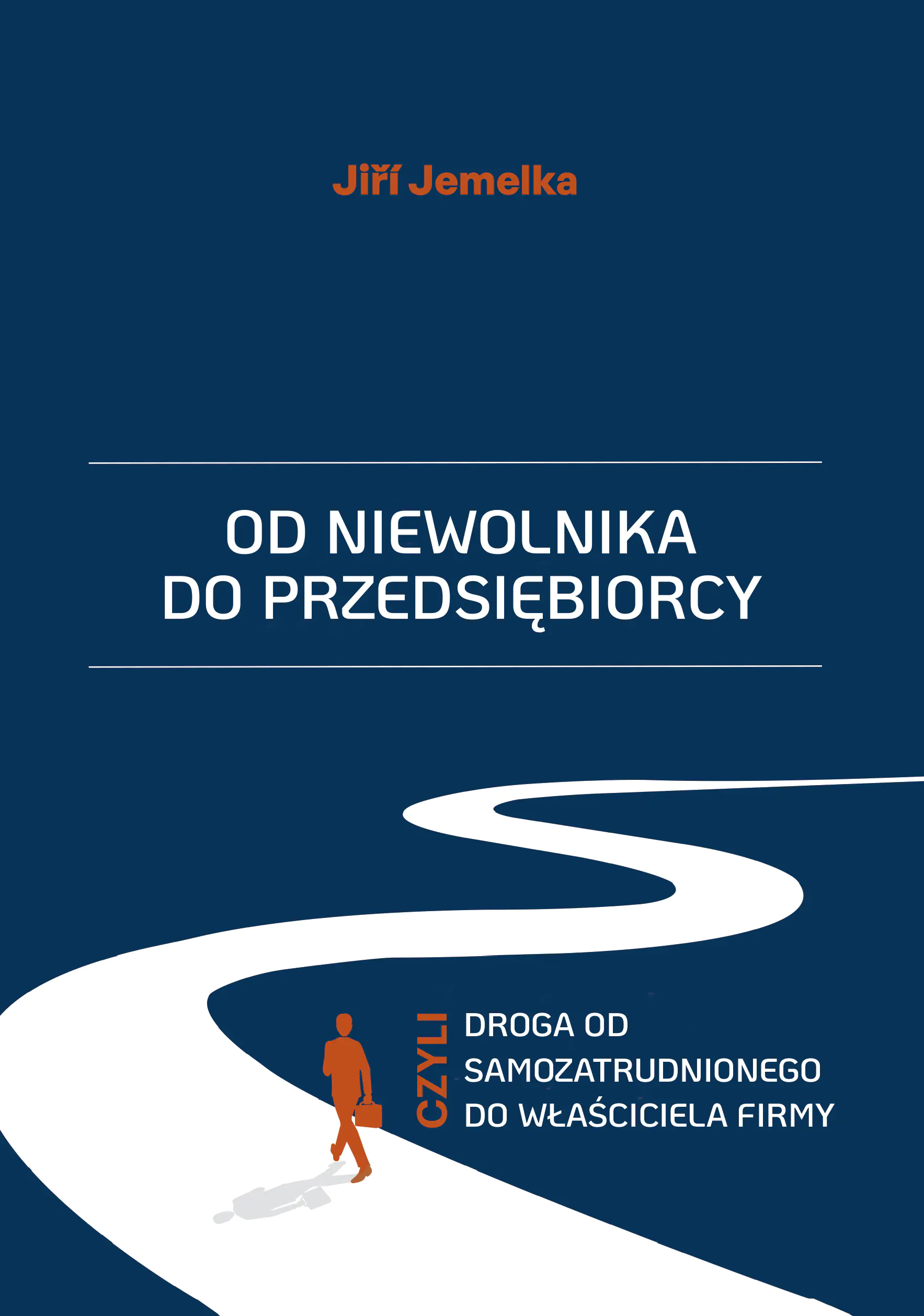 Książka - Od niewolnika do przedsiębiorcy, czyli droga od samozatrudnionego do właściciela firmy
