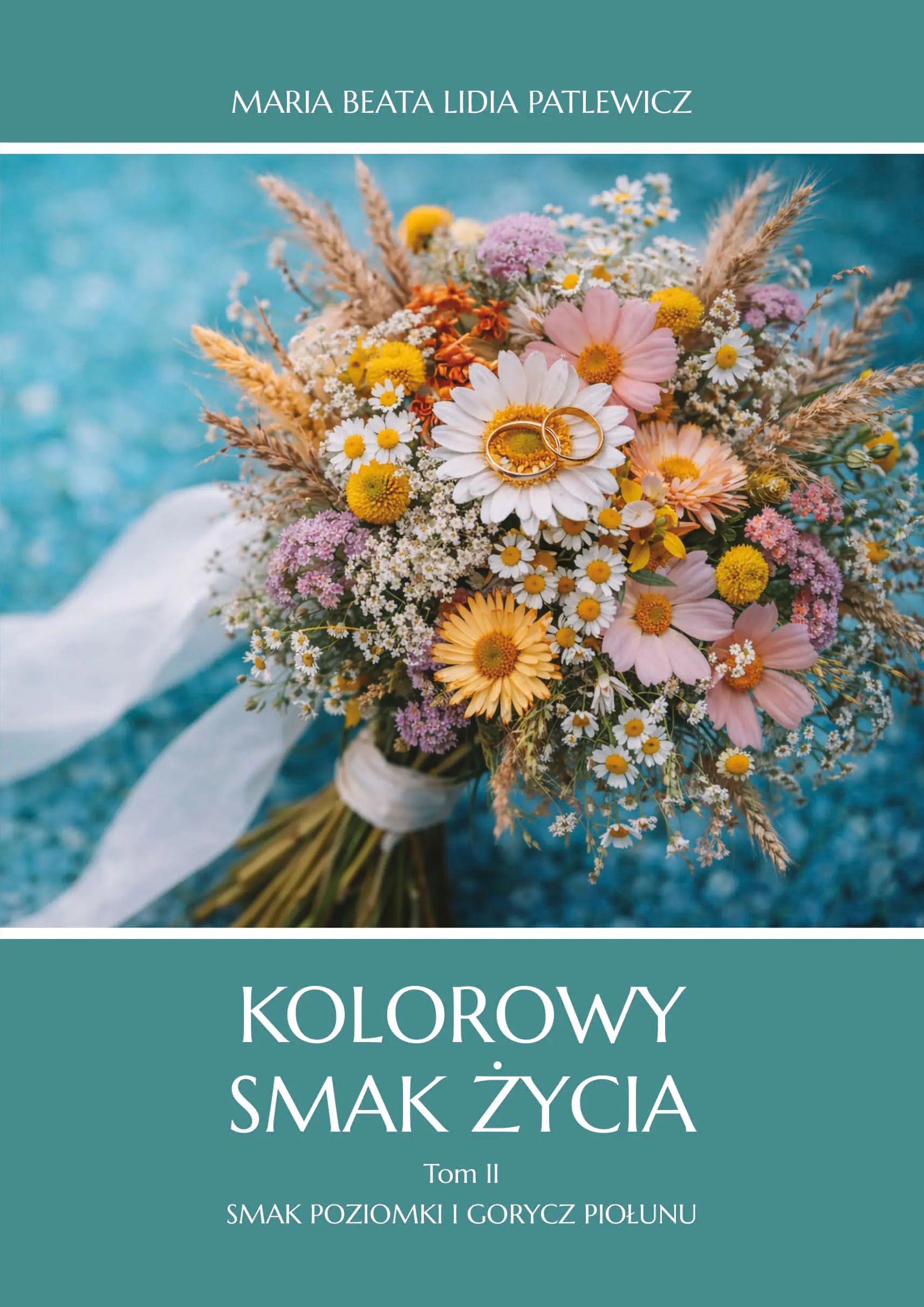 Książka - Smak poziomki i gorycz piołunu. Kolorowy smak życia. Tom 2