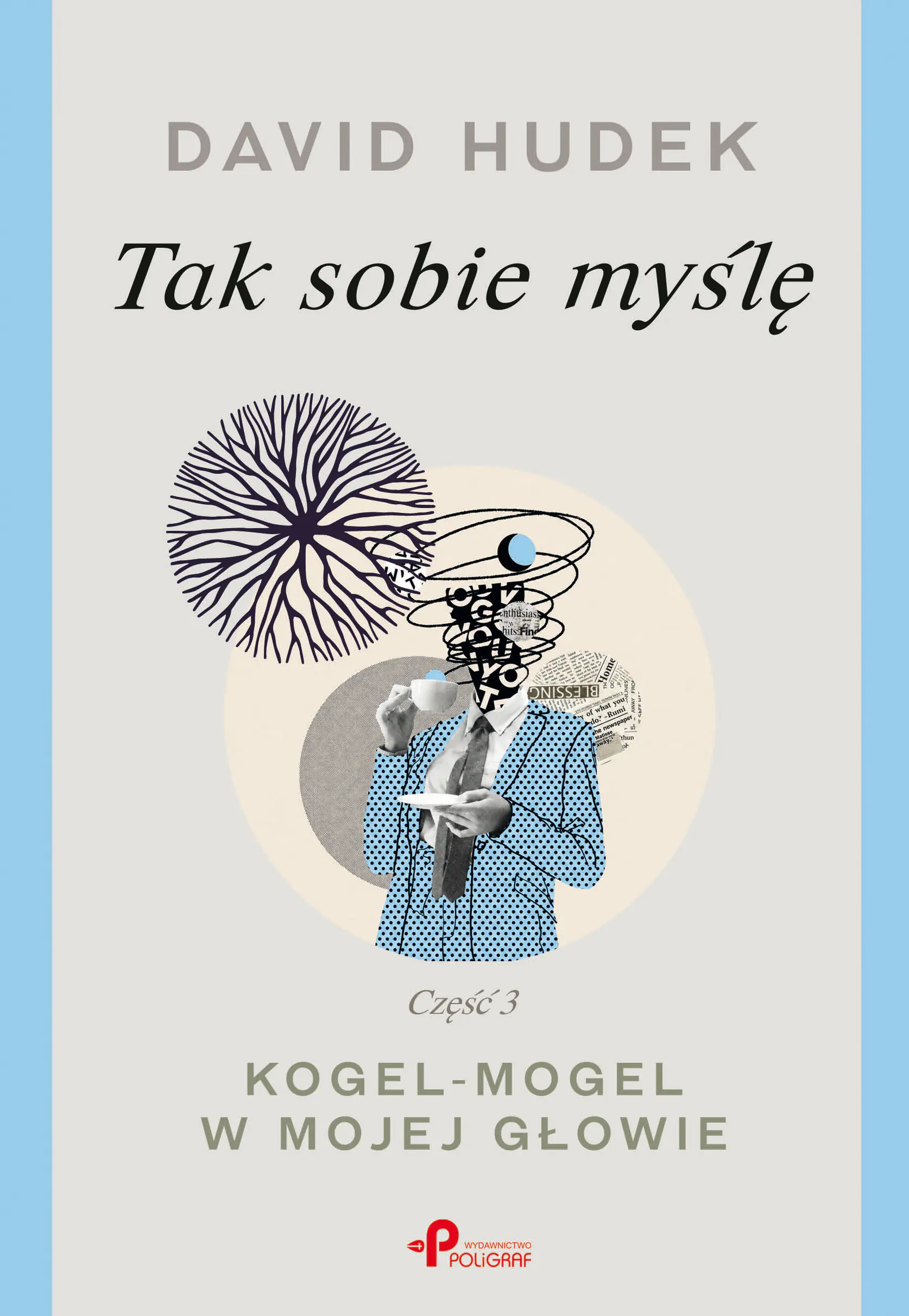 Książka - Tak sobie myślę 3. Kogel-mogel w mojej głowie