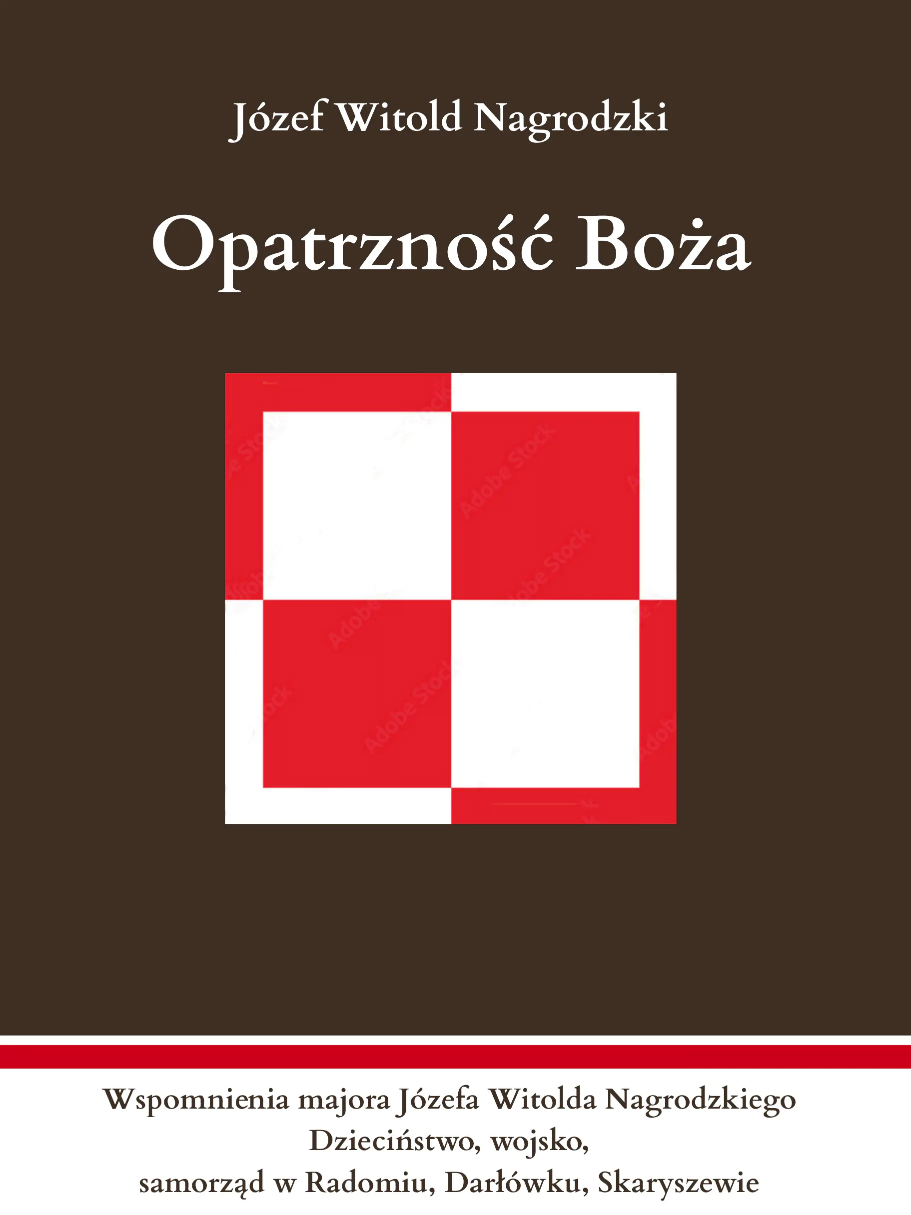 Książka - Opatrzność Boża. Wspomnienia majora Józefa Witolda Nagrodzkiego