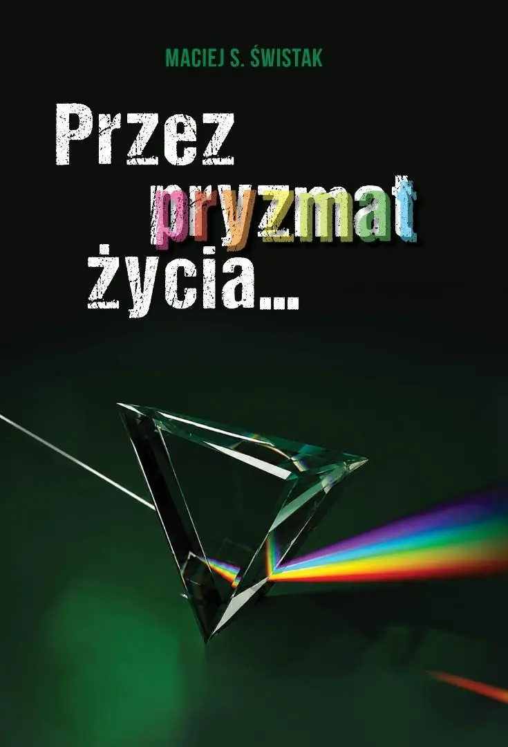 Książka - Przez pryzmat życia...