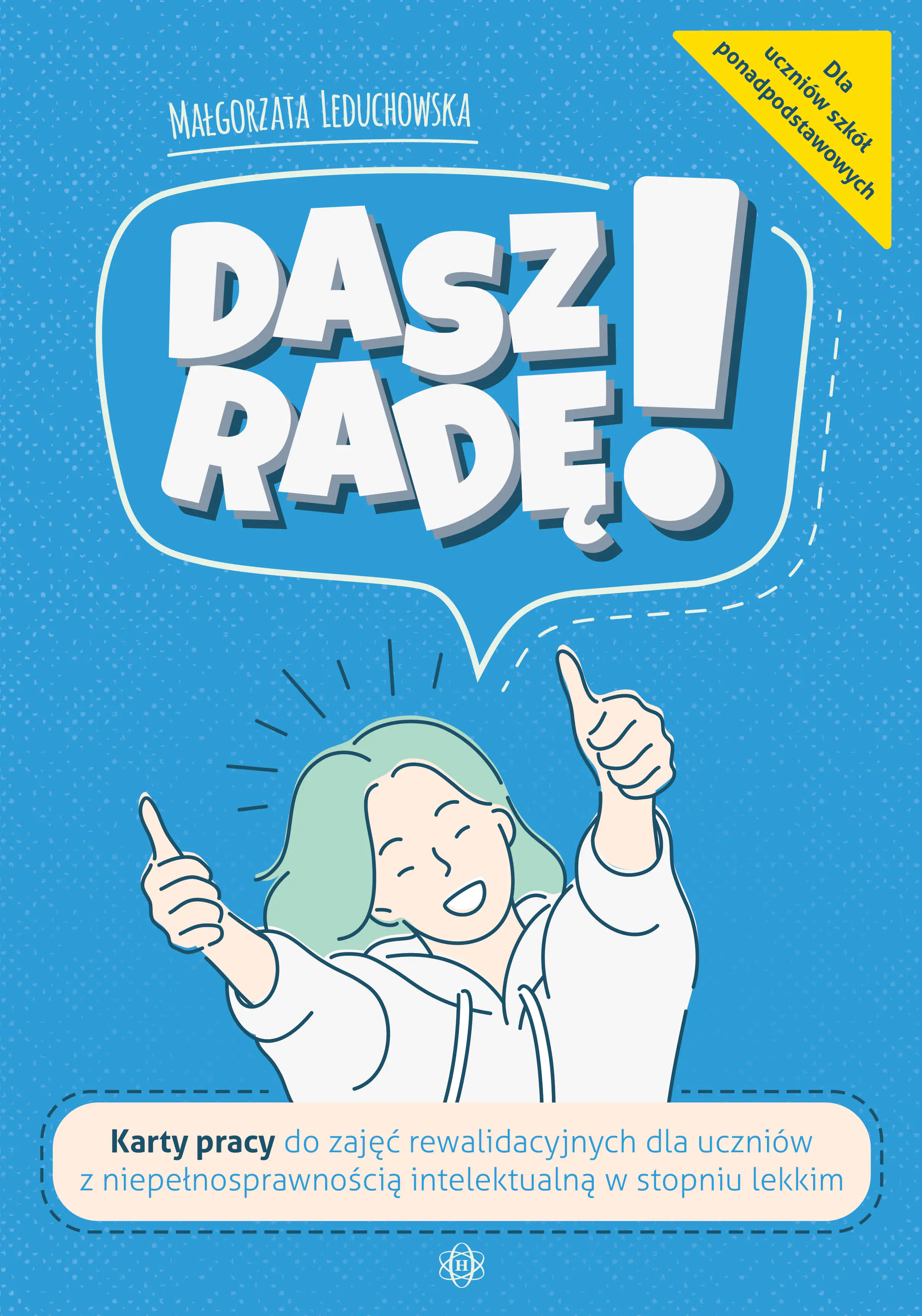 Książka - Dasz radę! Karty pracy do zajęć rewalidacyjnych dla uczniów z niepełnosprawnością intelektualną w stopniu lekkim