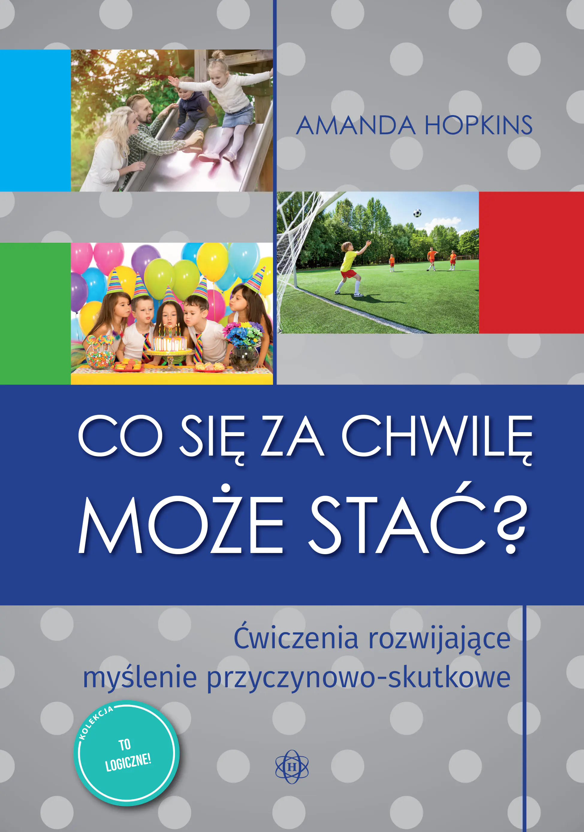 Książka - Co się za chwilę może stać? Ćwiczenia rozwijające
