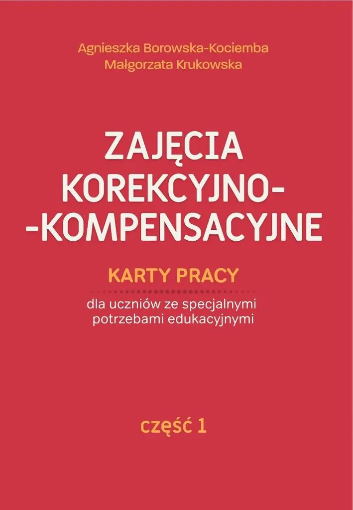 Książka - Zajęcia korekcyjno-kompensacyjne. Część 1. Wydanie 2024