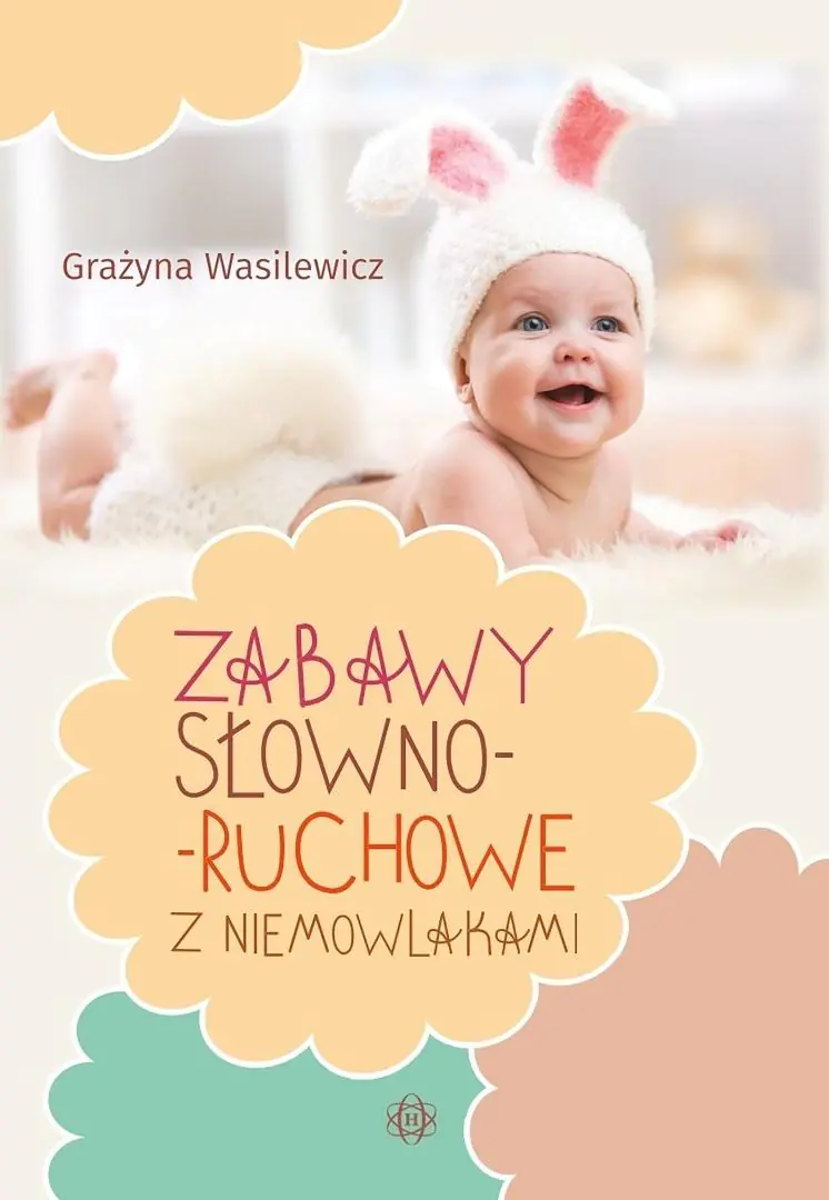 Książka - Zabawy słowno-ruchowe z niemowlakami. Wydanie 2024