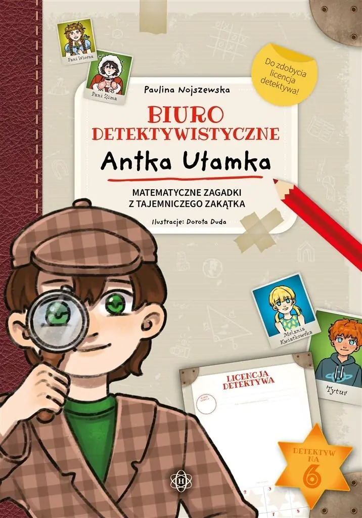 Książka - Biuro detektywistyczne Antka Ułamka Matematyczne zagadki z Tajemniczego Zakątka