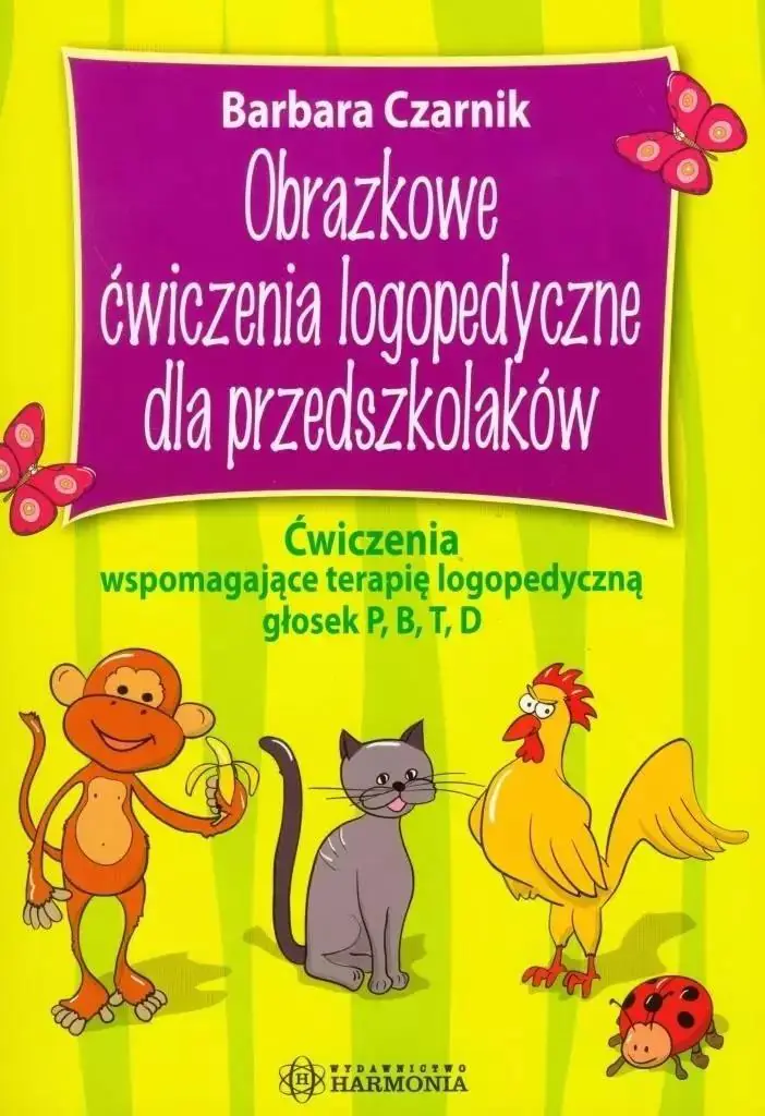 Książka - Obrazkowe ćwiczenia logopedyczne dla przedszkolaków ćwiczenia wspomagające terapię logopedyczną głosek P B T D