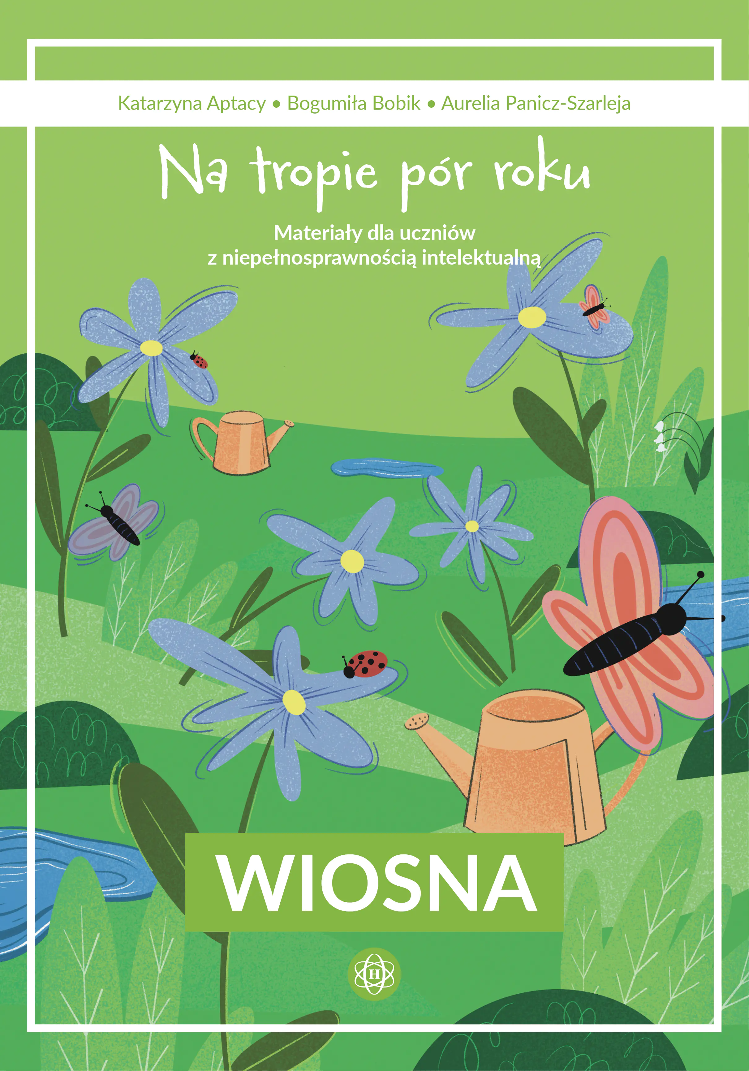 Książka - Na tropie pór roku Wiosna materiały dla uczniów z niepełnosprawnością intelektualną