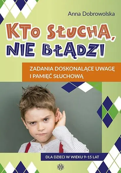 Książka - Kto słucha, nie błądzi Zadania doskonalące uwagę i pamięć słuchową