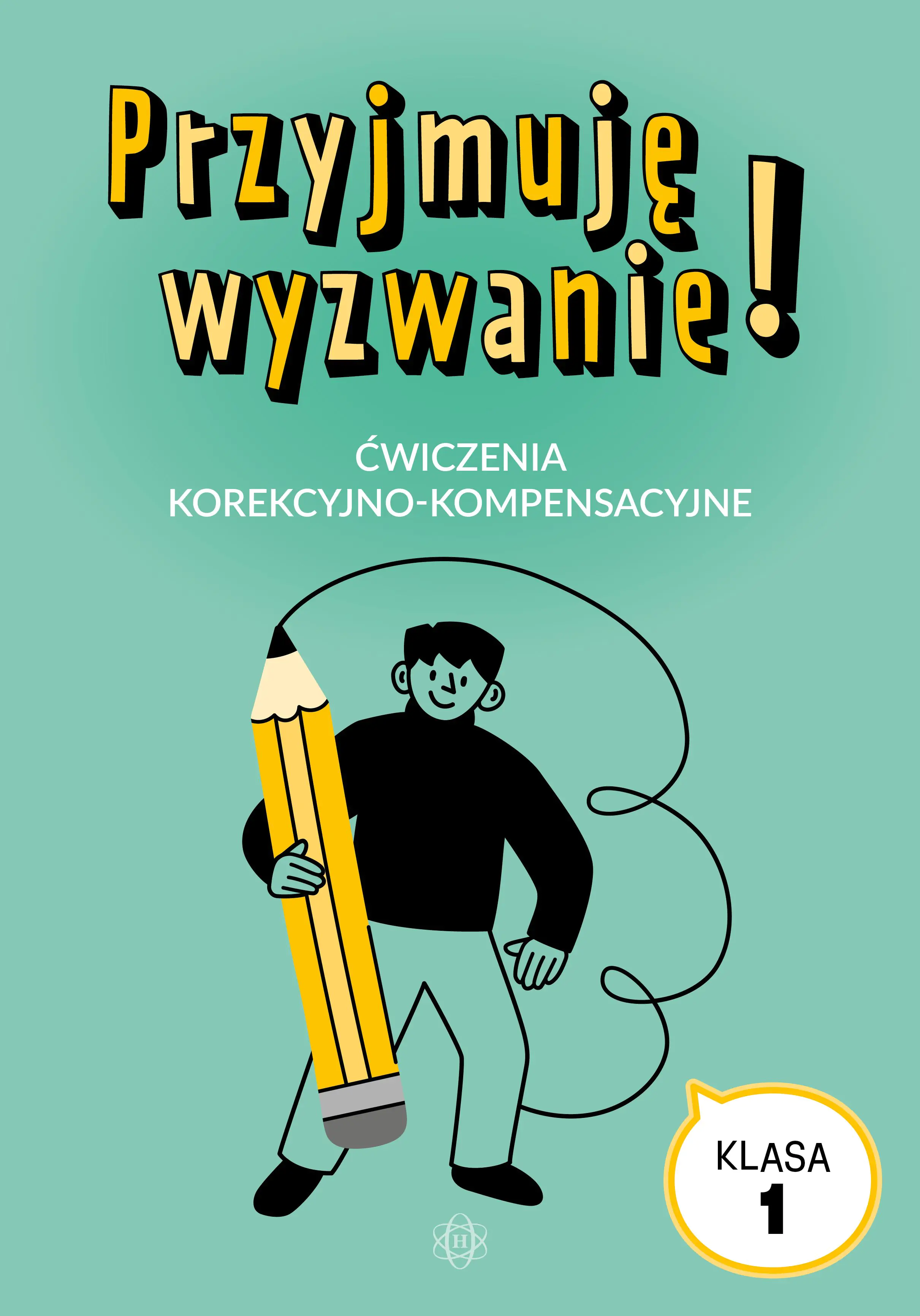Książka - Przyjmuję wyzwanie! Ćwiczenia korekcyjno-kompensacyjne klasa 1