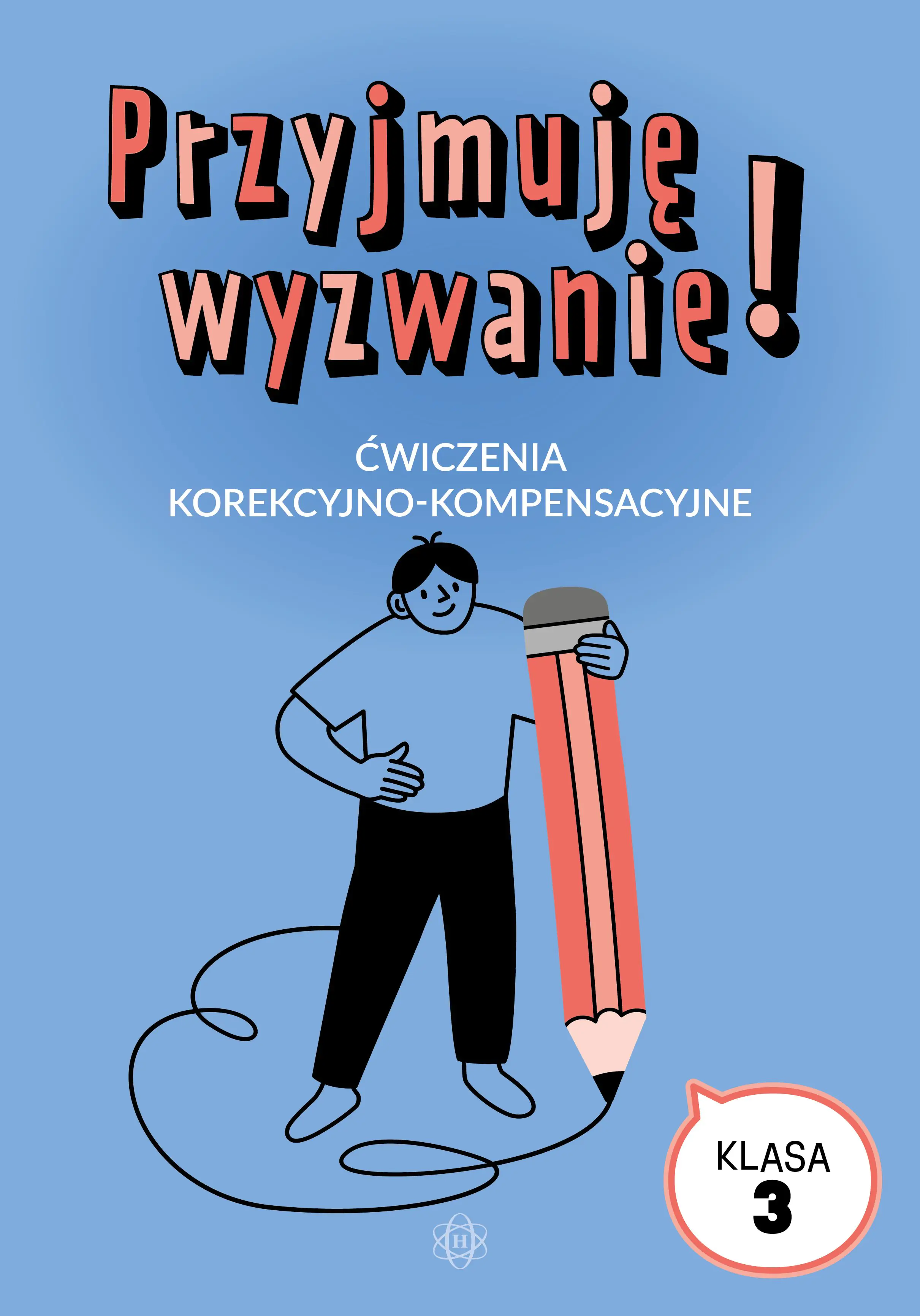 Książka - Przyjmuję wyzwanie! Ćwiczenia korekcyjno-kompensacyjne klasa 3