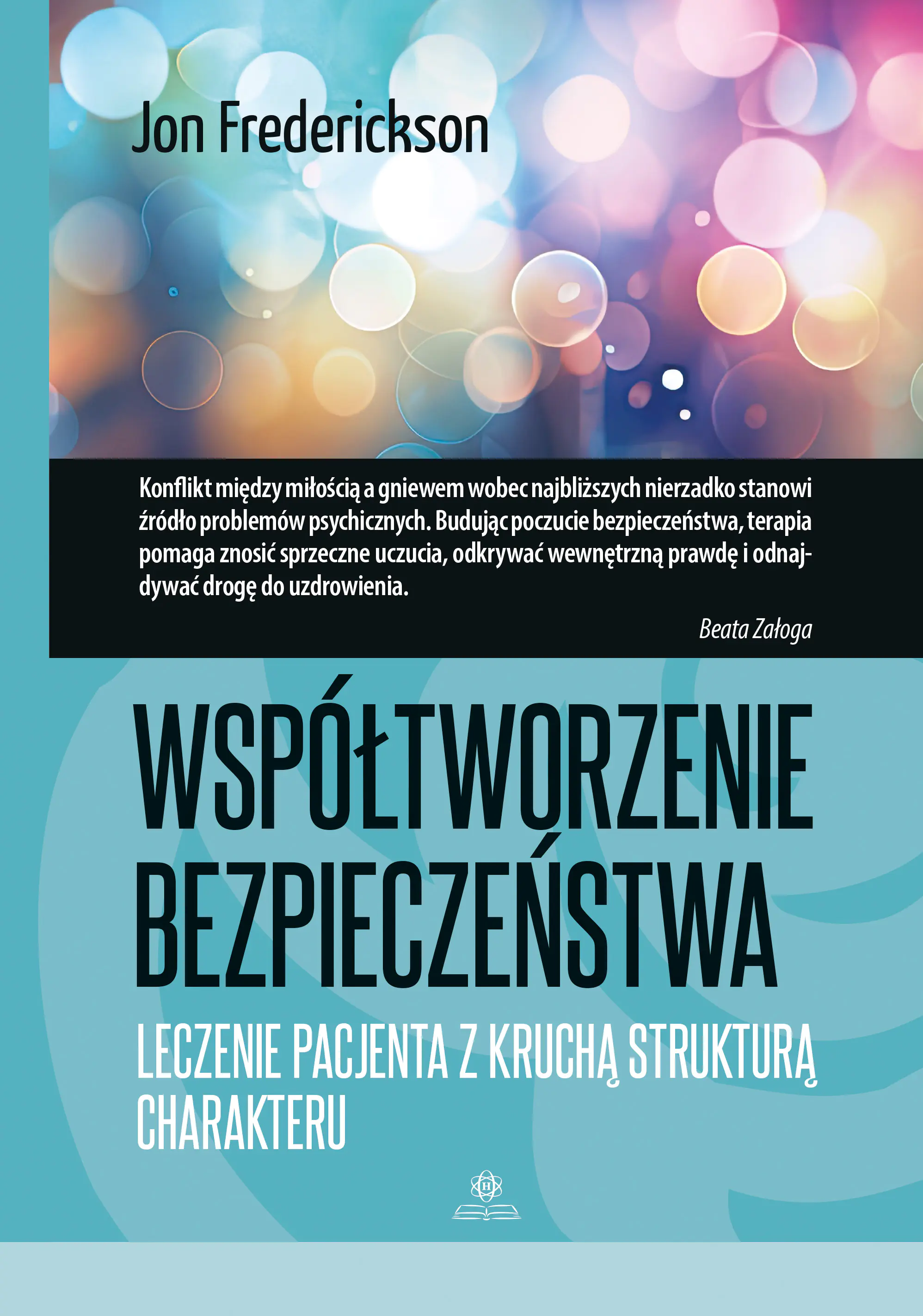 Książka - Współtworzenie bezpieczeństwa Leczenie pacjenta z kruchą strukturą charakteru