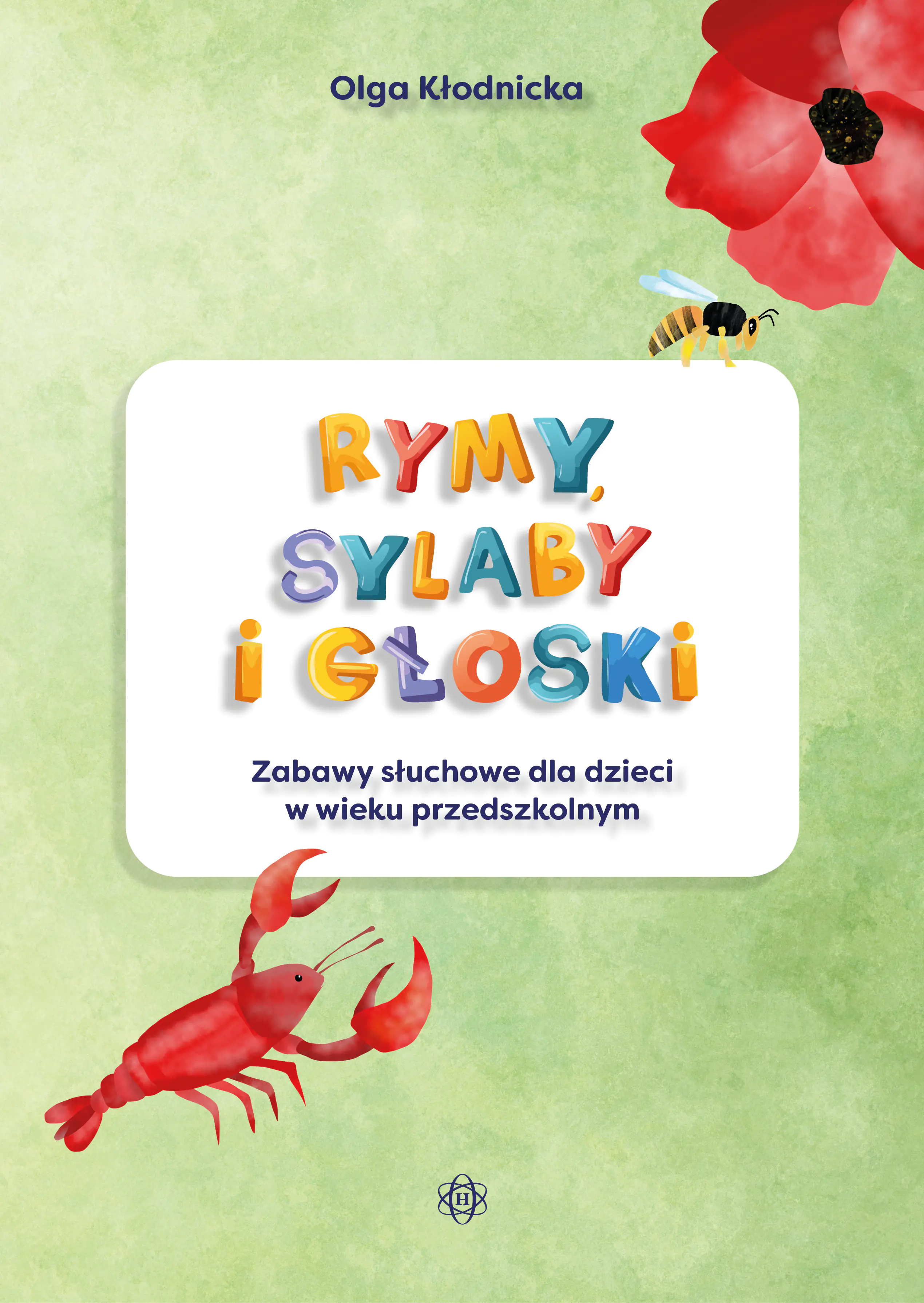 Książka - Rymy sylaby i głoski zabawy słuchowe dla dzieci w wieku przedszkolnym