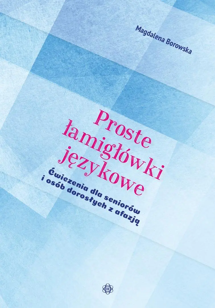 Książka - Proste łamigłówki językowe. Ćwiczenia dla seniorów i osób dorosłych z afazją