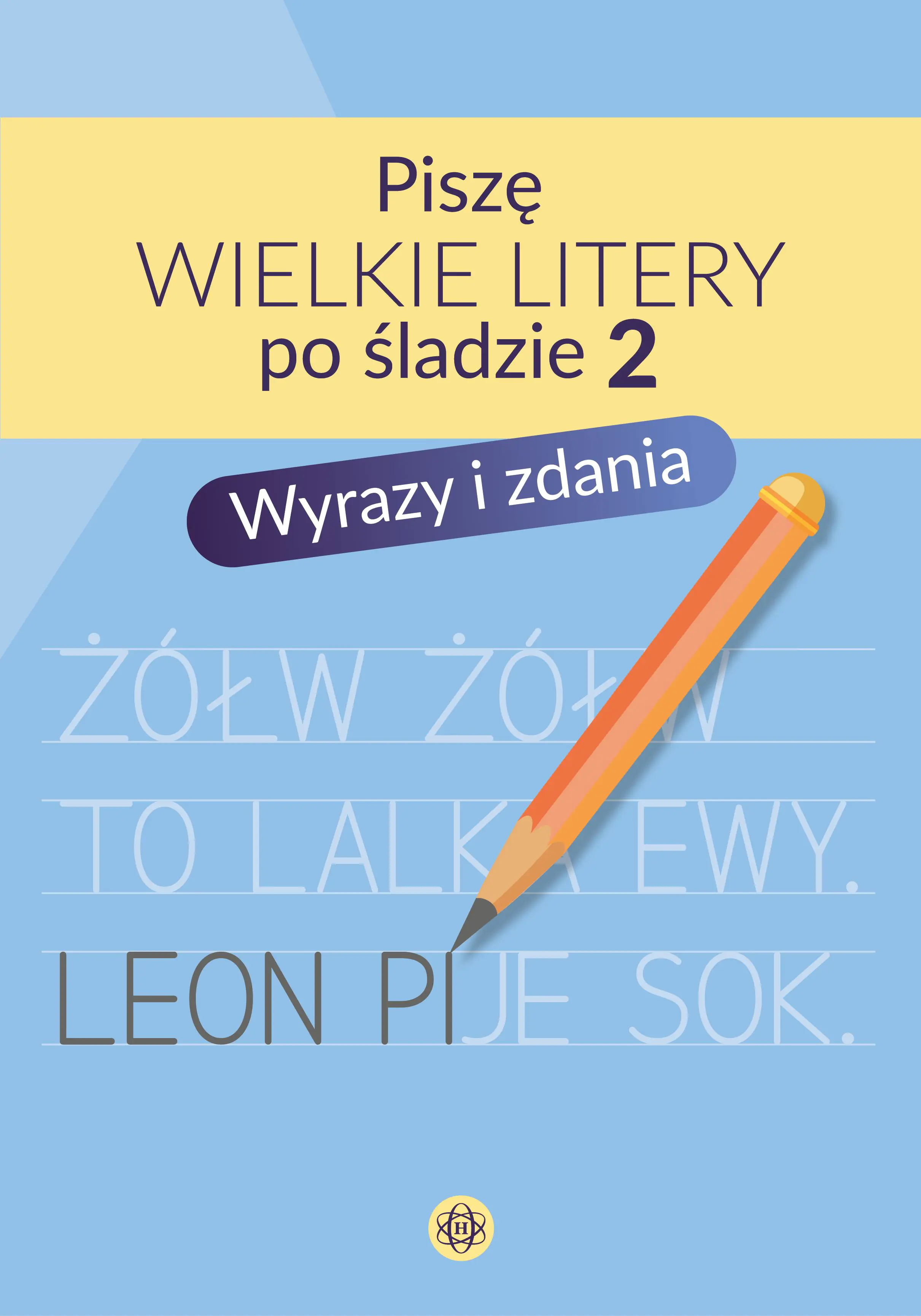 Książka - Piszę wielkie litery po śladzie 2 Wyrazy i zdania