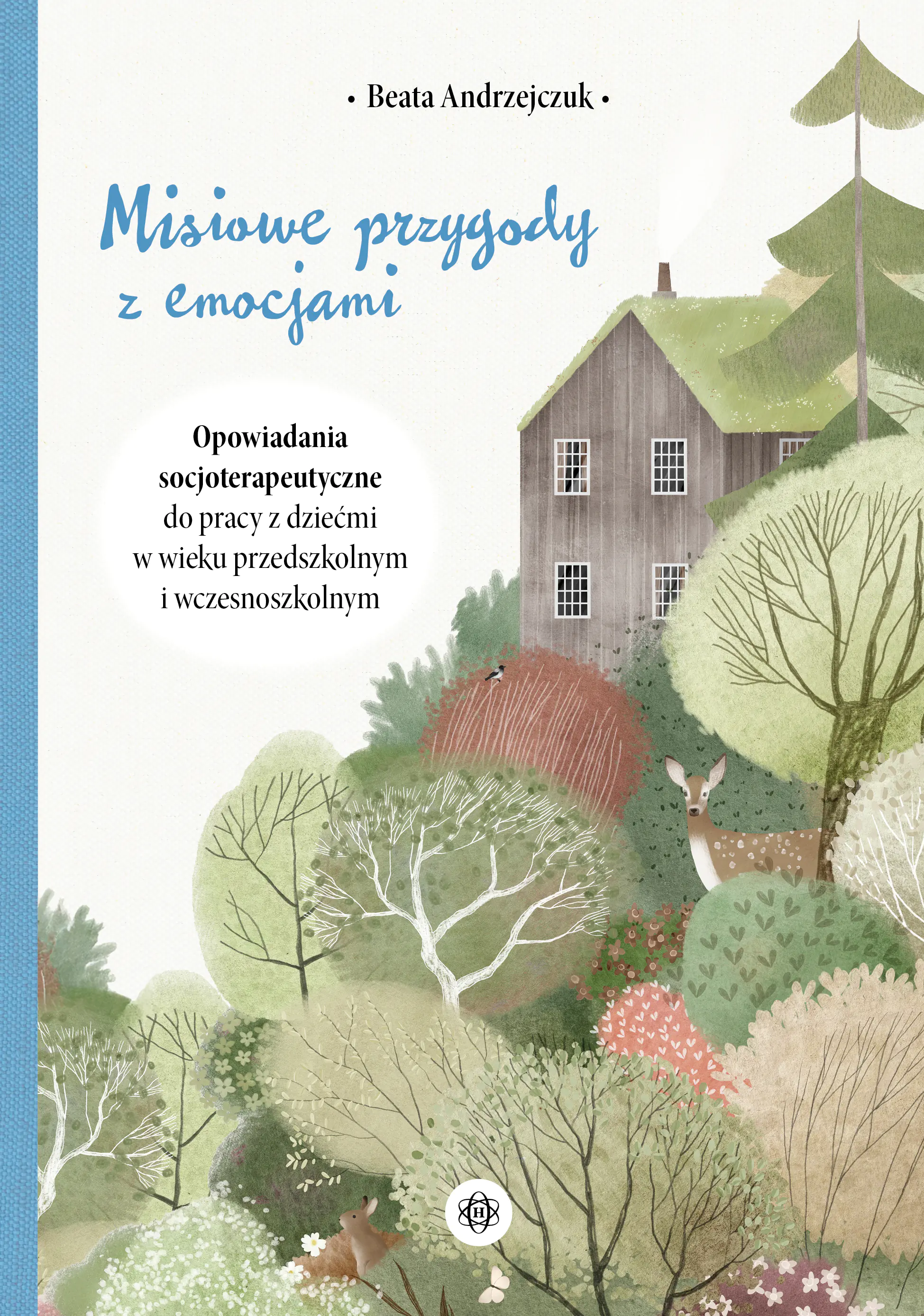 Książka - Misiowe przygody z emocjami Opowiadania socjoterapeutyczne do pracy z dziećmi w wieku przedszkolnym i wczesnoszkolnym