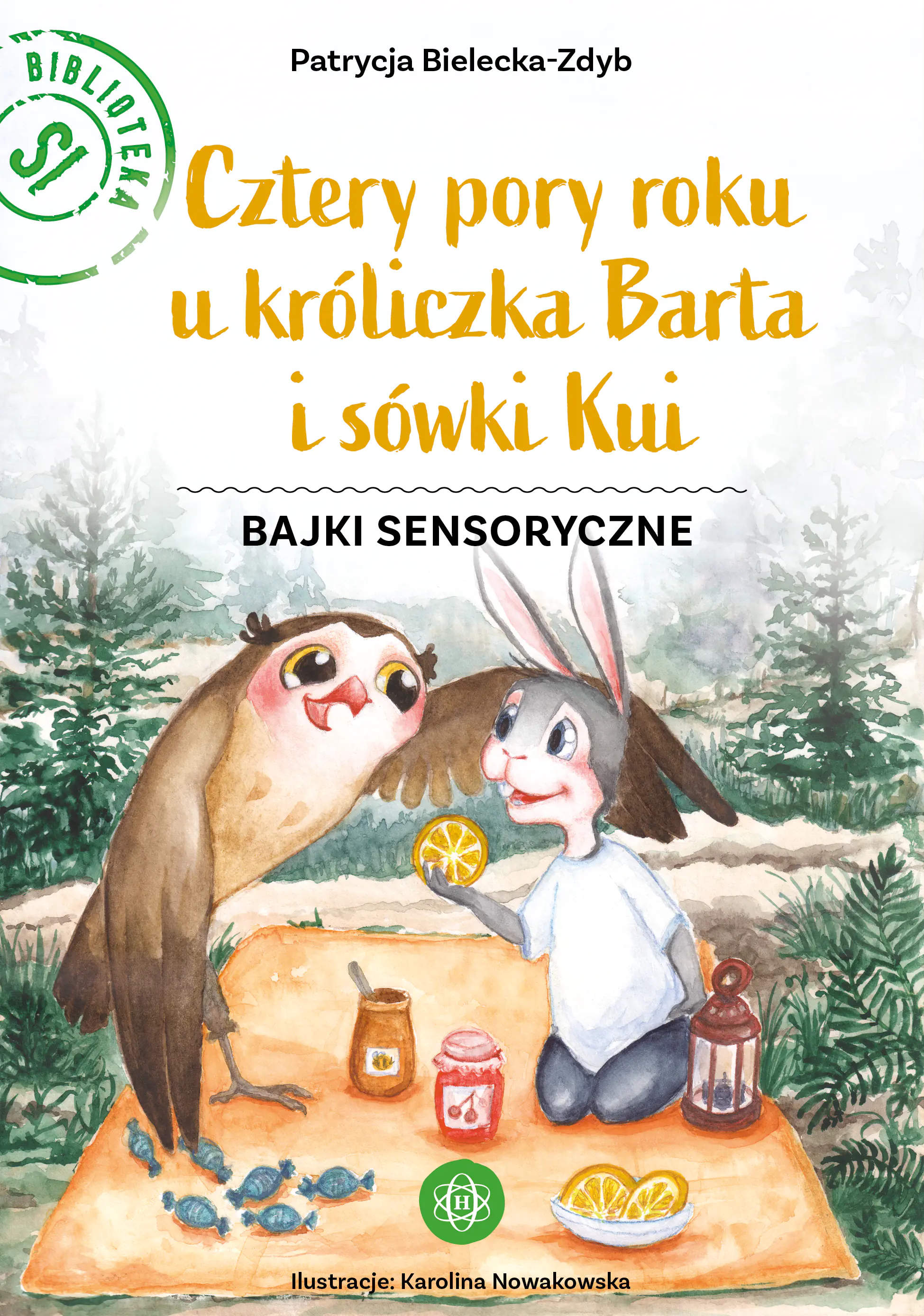 Książka - Cztery pory roku u króliczka Barta i sówki Kui Bajki sensoryczne