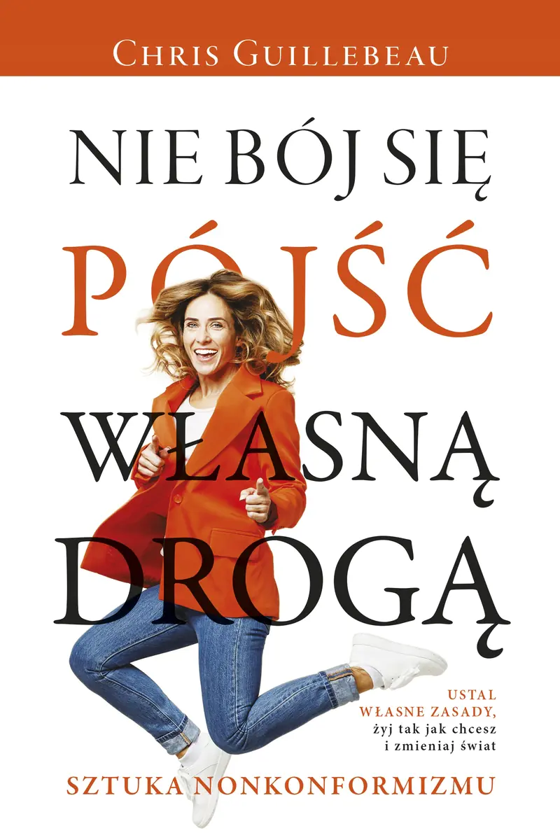 Książka - Nie bój się pójść własną drogą. Sztuka nonkonformizmu
