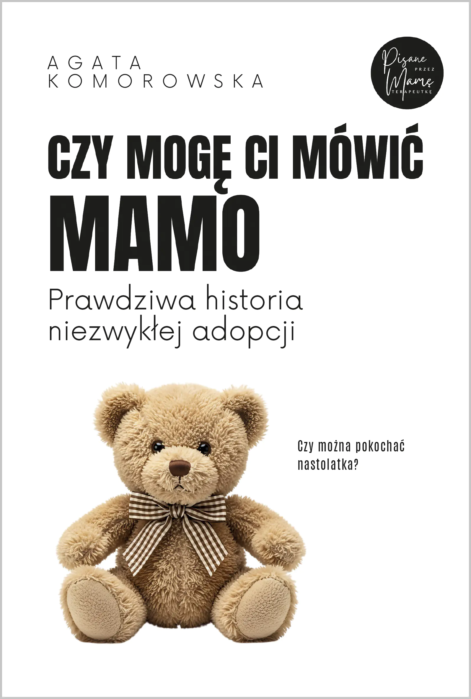 Książka - Czy mogę ci mówić mamo