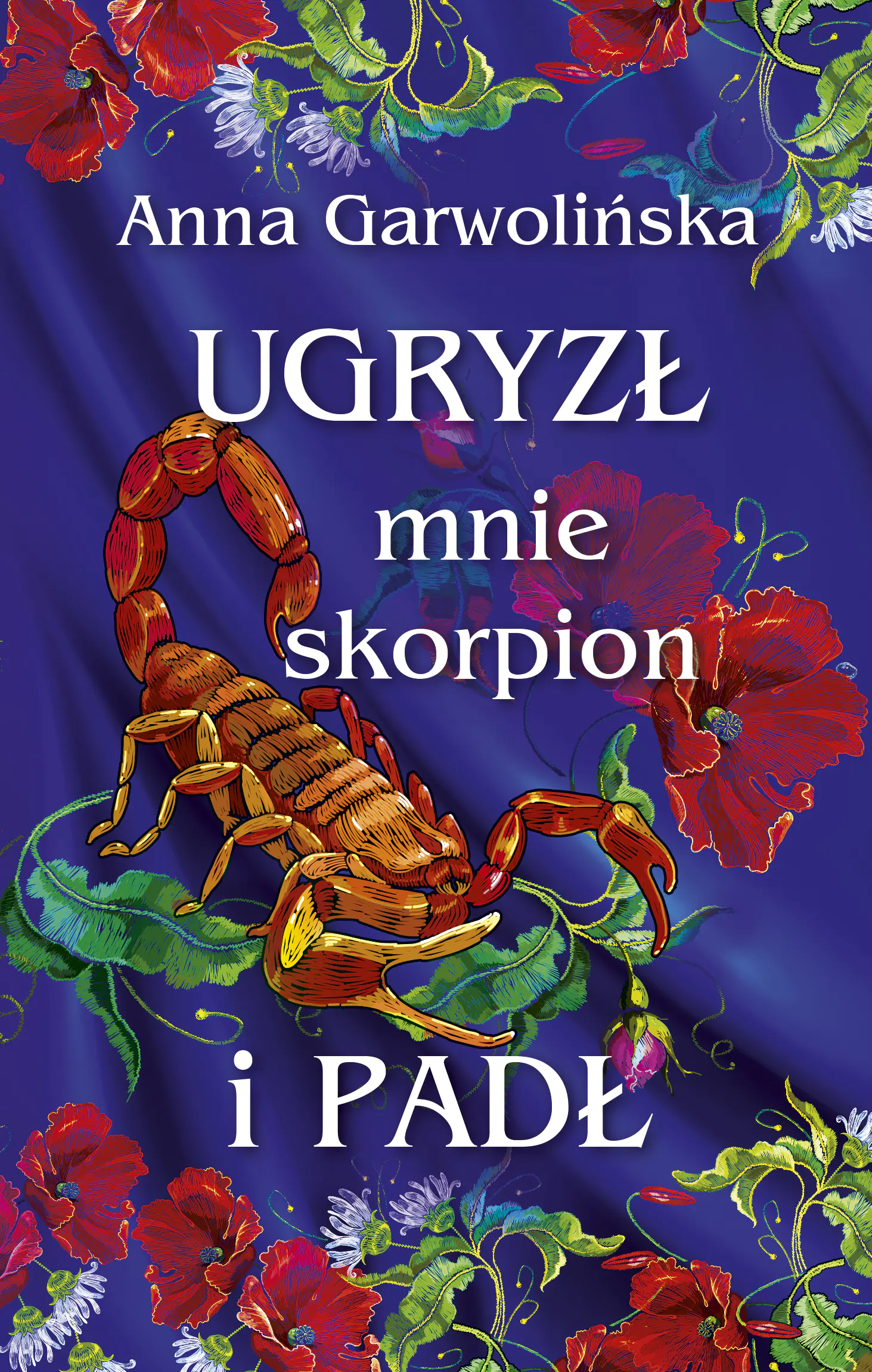 Książka - Ugryzł mnie skorpion i padł