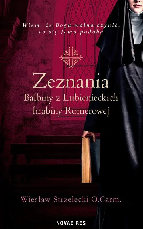Książka - Zeznania Balbiny z Lubienieckich hrabiny Romerowej