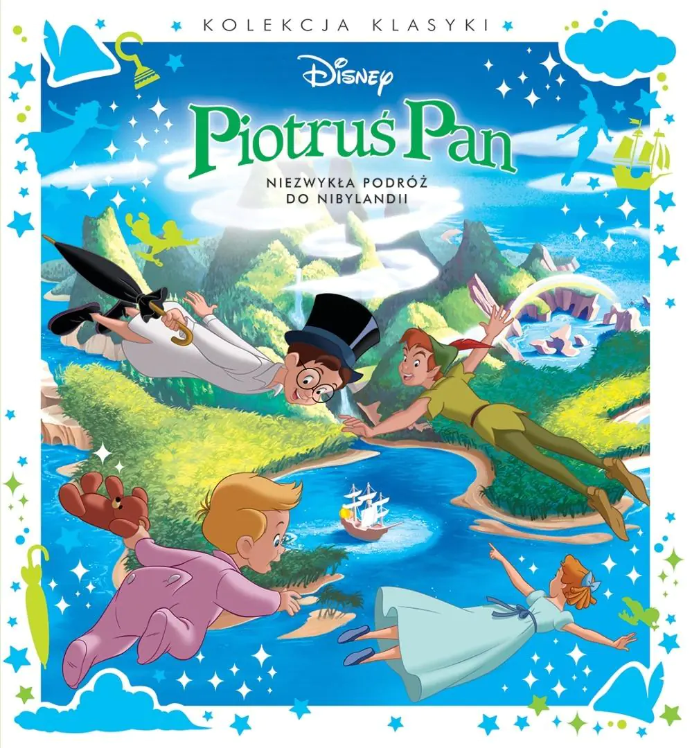 Książka - Kolekcja klasyki. Niezwykła podróż do Nibylandii. Disney Piotruś Pan
