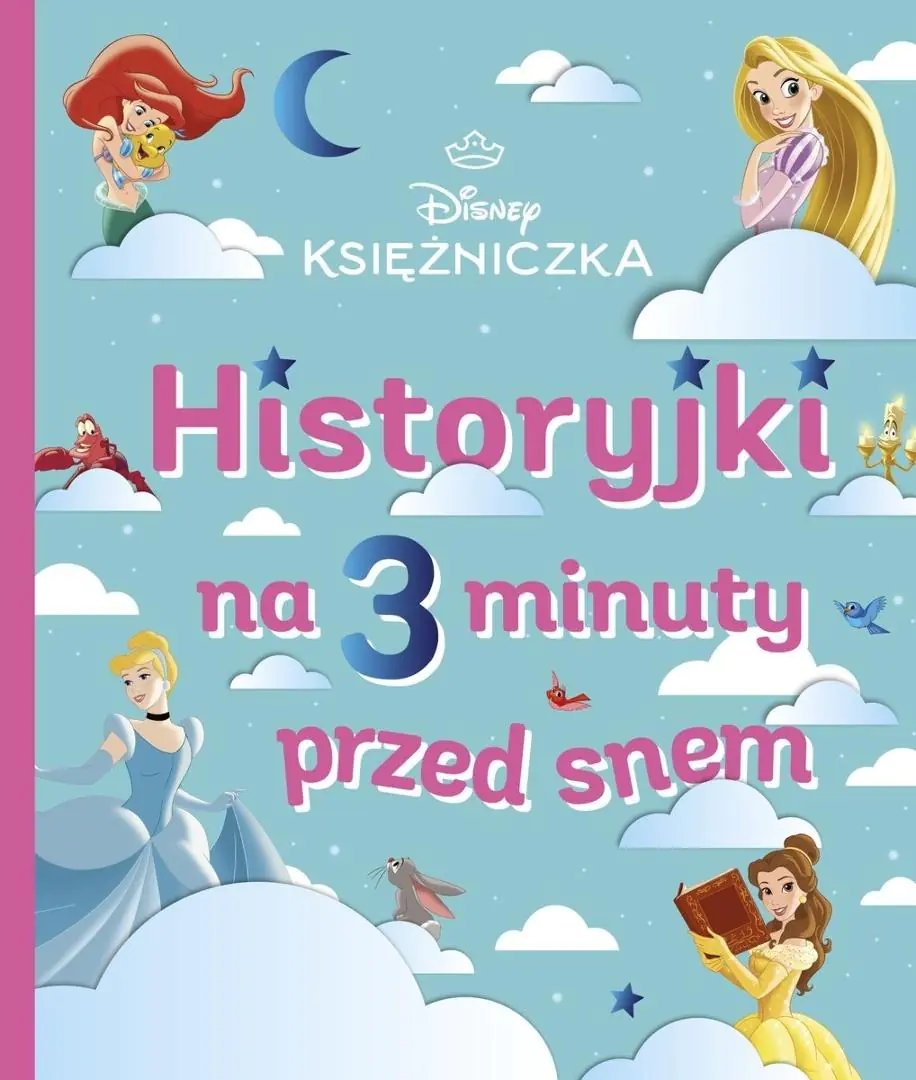 Książka - Historyjki na 3 minuty przed snem. Disney Księżniczka