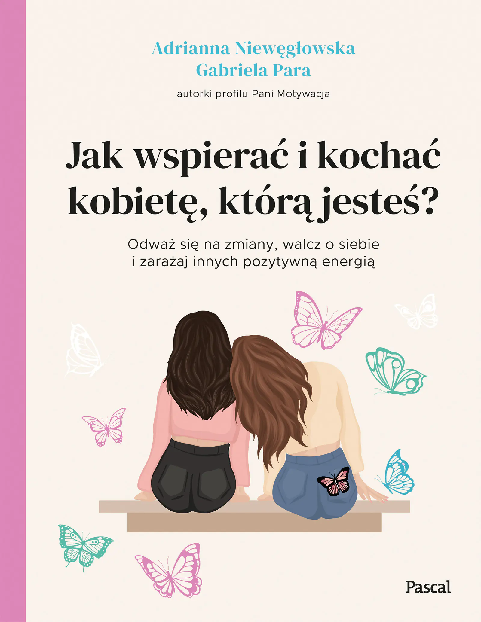 Książka - Jak wspierać i kochać kobietę, którą jesteś?