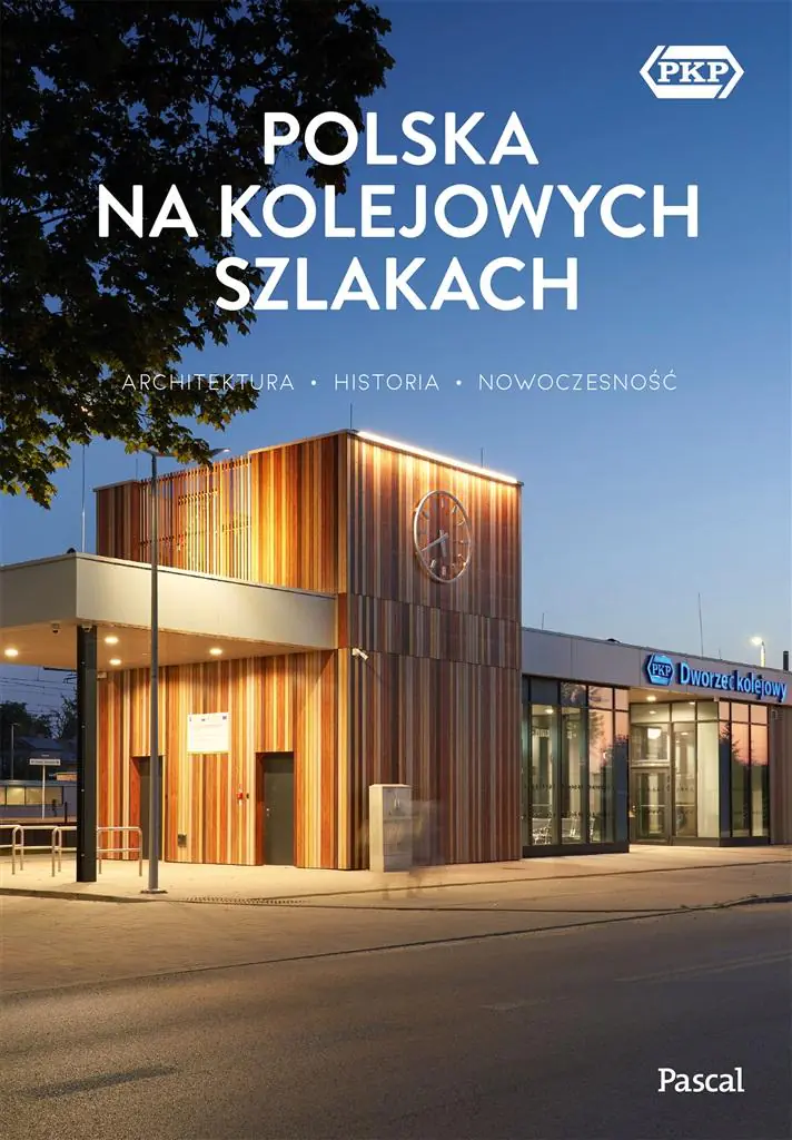 Książka - Polska na kolejowych szlakach. Architektura, historia, nowoczesność