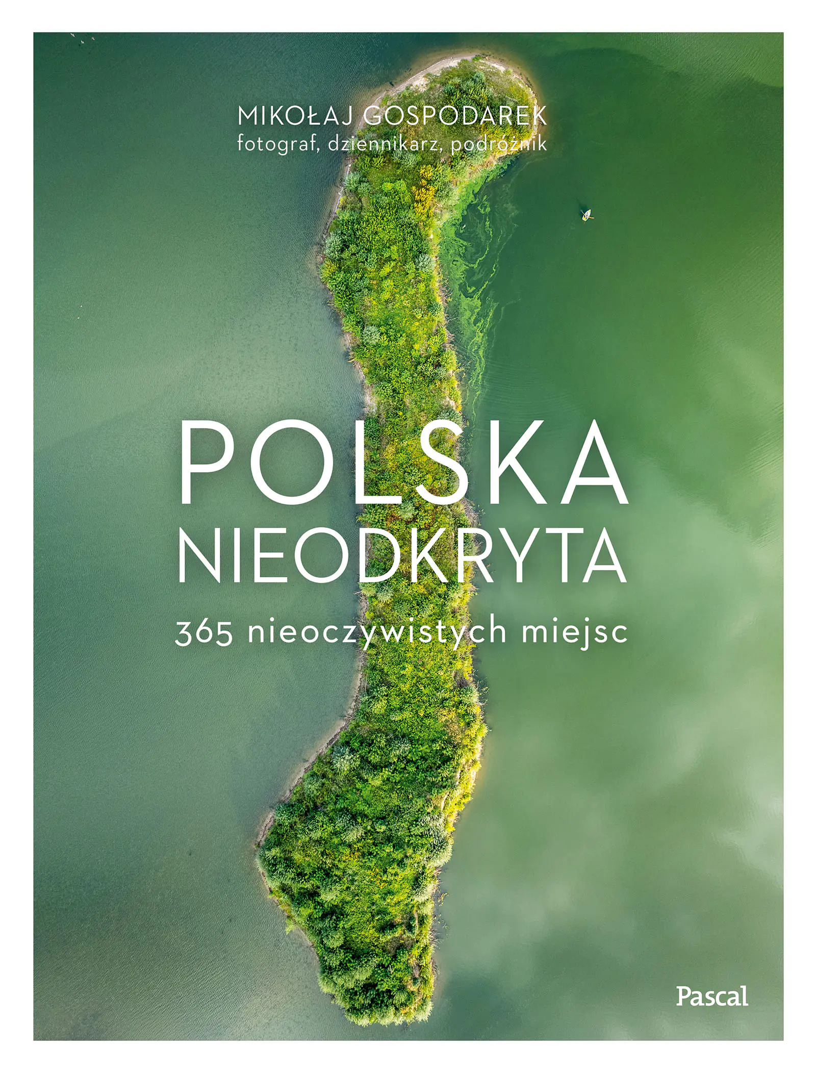 Książka - Polska nieodkryta. 365 nieoczywistych miejsc