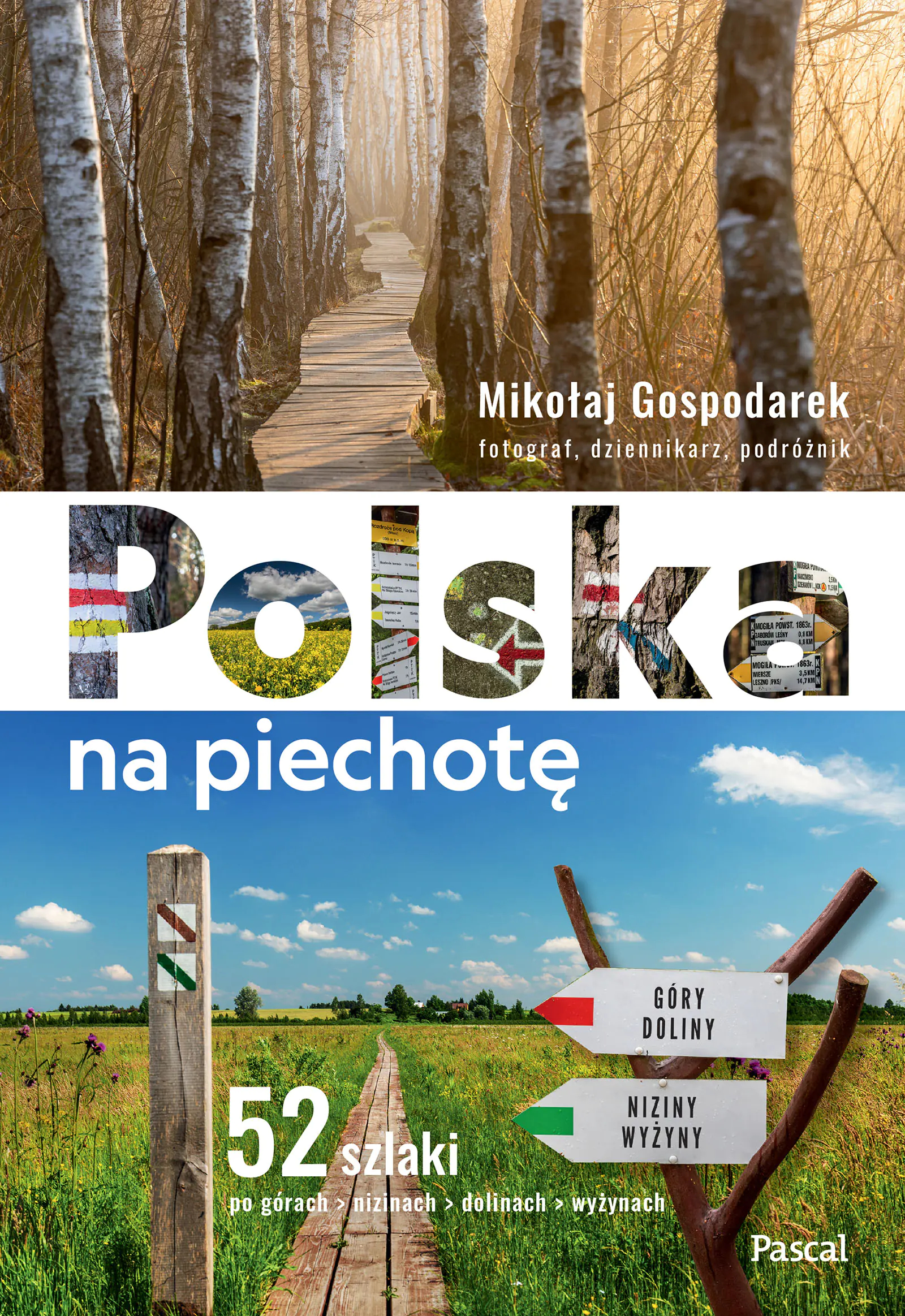 Książka - Polska na piechotę. 52 szlaki po górach, nizinach, dolinach, wyżynach