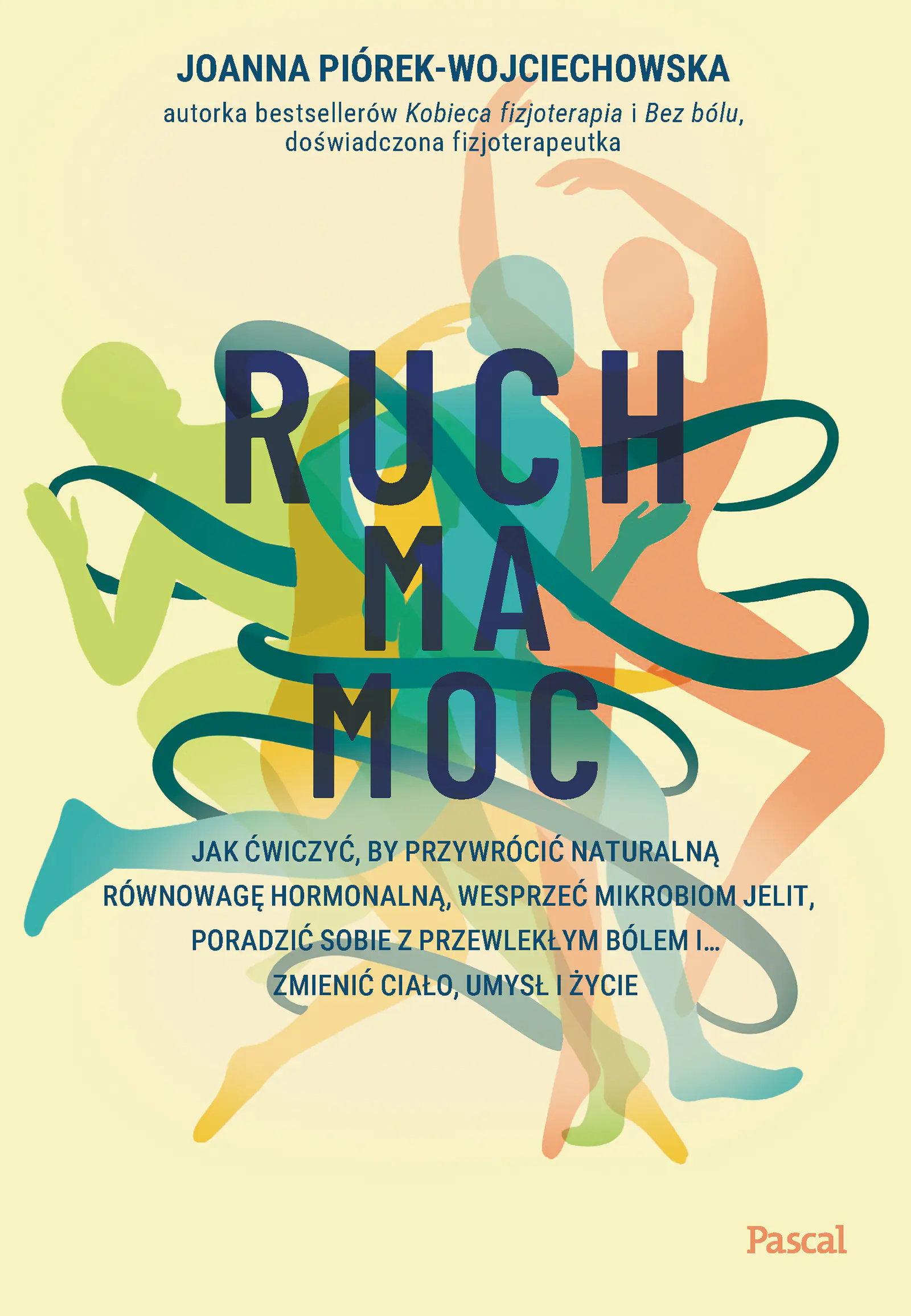 Książka - Ruch ma moc. Jak ćwiczyć, by przywrócić naturalną równowagę hormonalną, wesprzeć mikrobiom jelit