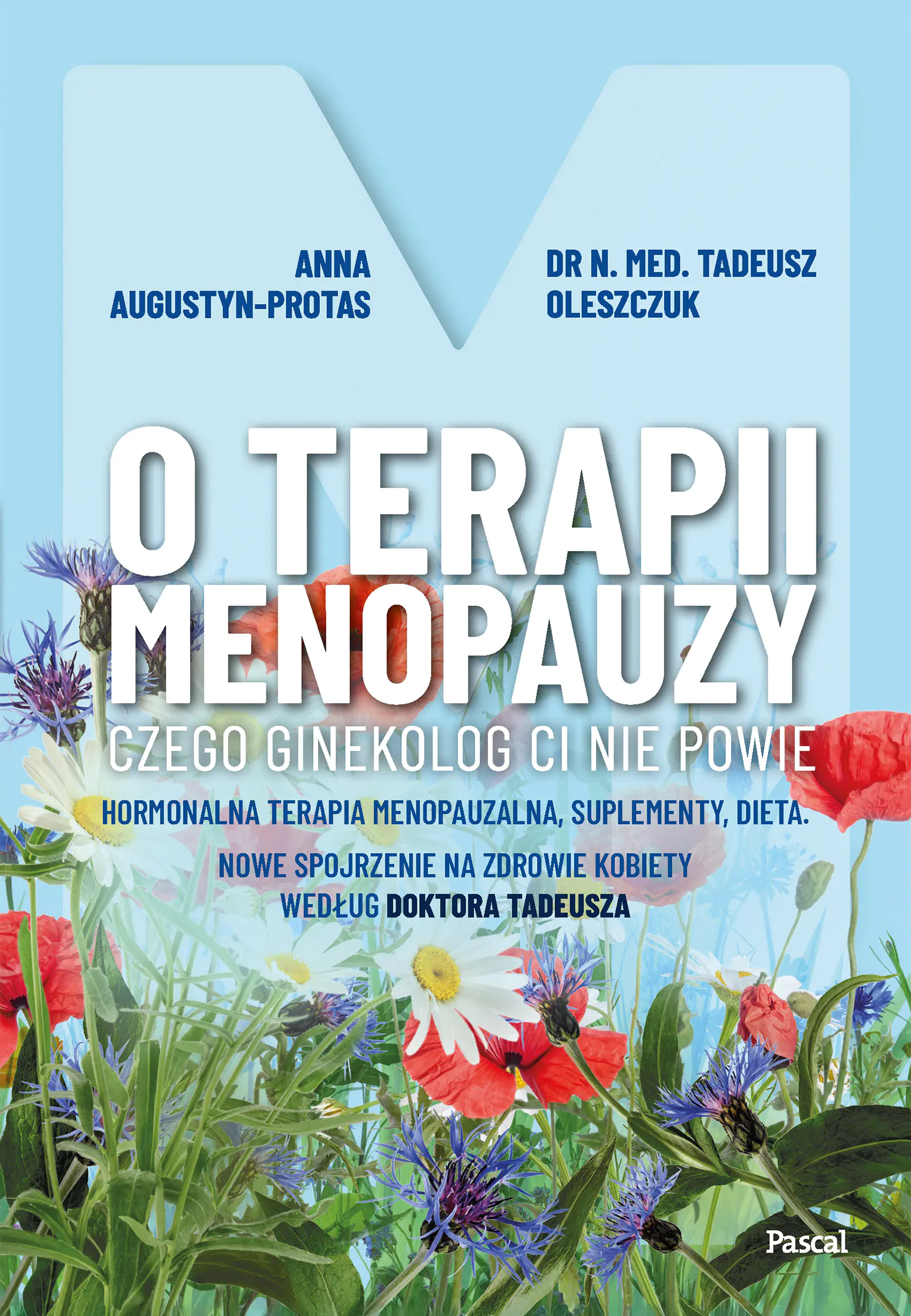 Książka - O terapii menopauzy. Czego ginekolog ci nie powie. Hormonalna terapia menopauzalna, suplementy, dieta