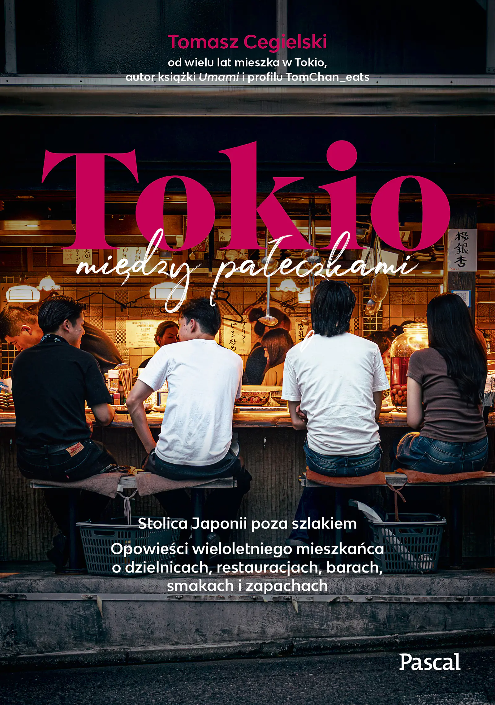 Książka - Tokio między pałeczkami. Stolica Japonii poza szlakiem